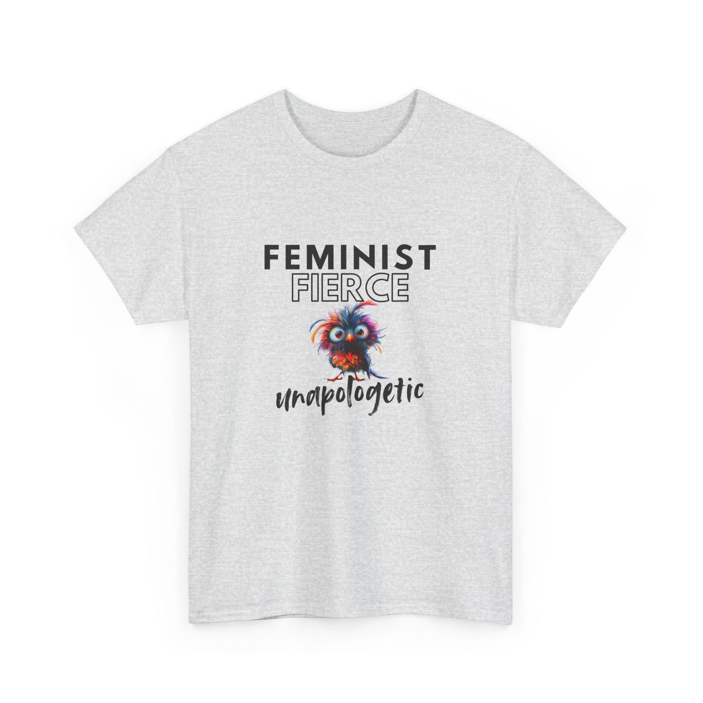 Feminist, Fierce, and Unapologetic Tee