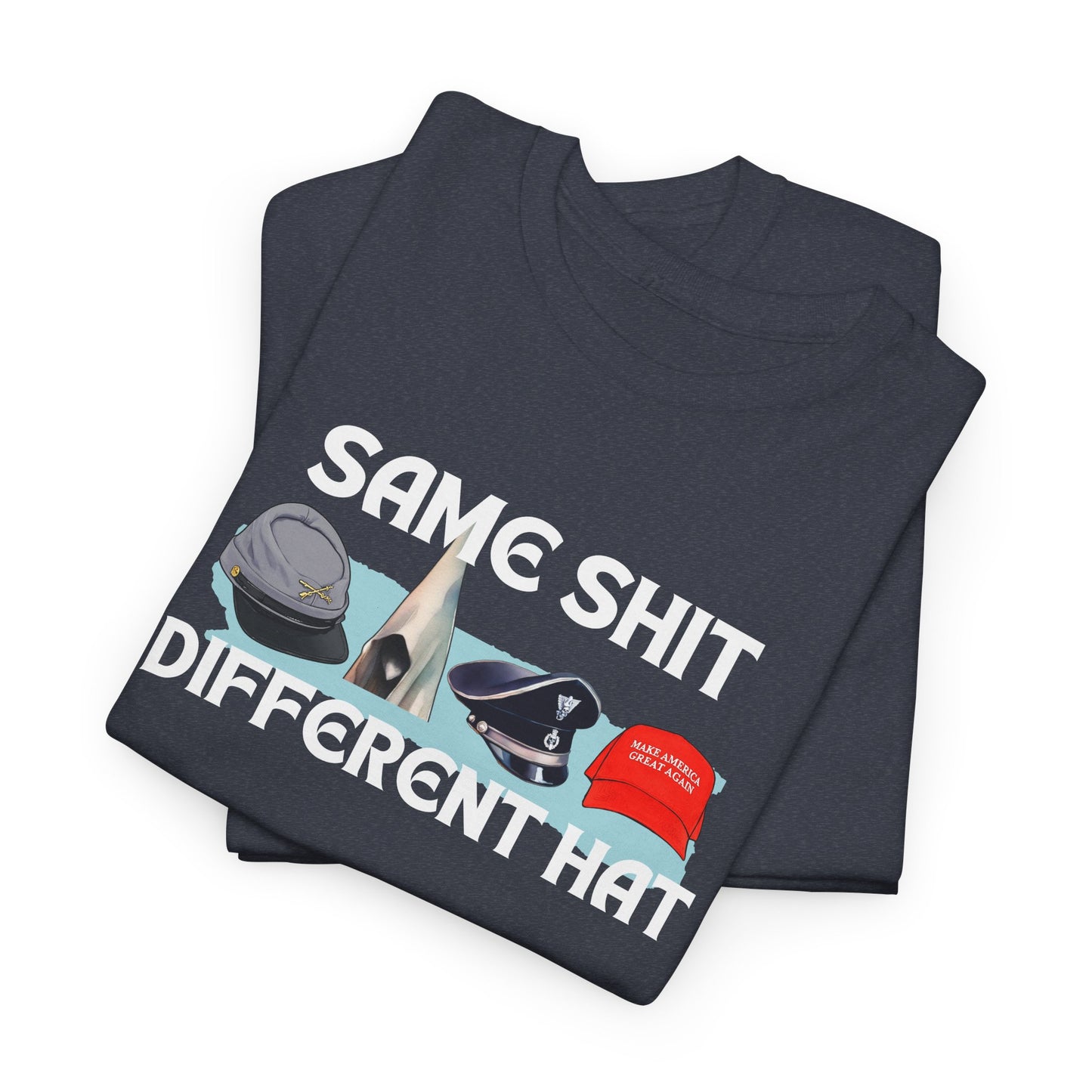 Same Stuff, Different Hat Shirt