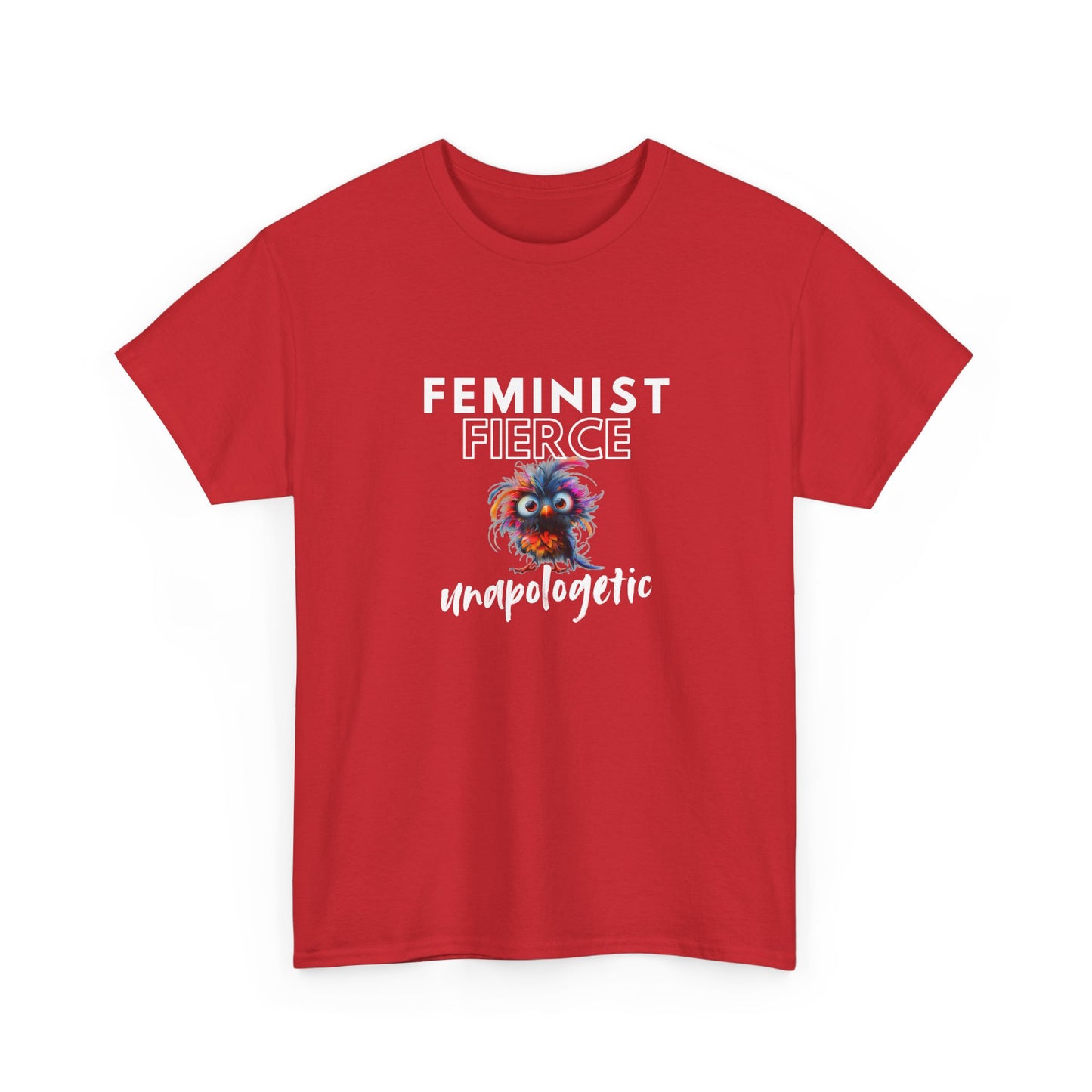 Feminist, Fierce, Unapologetic Bird Shirt