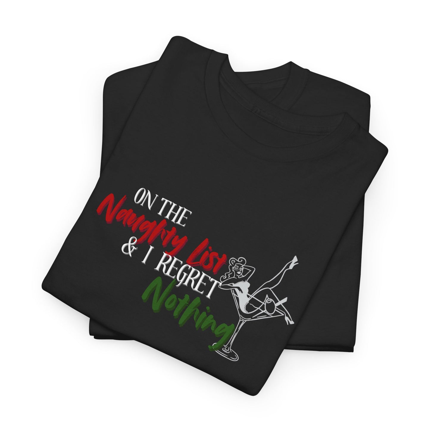 Naughty List, No Regrets Shirt