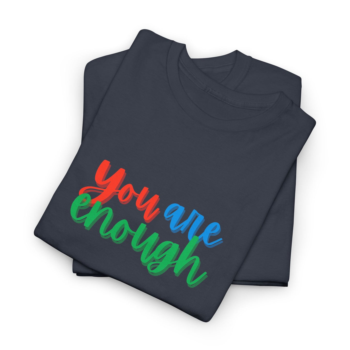You Are Enough Pride Shirt