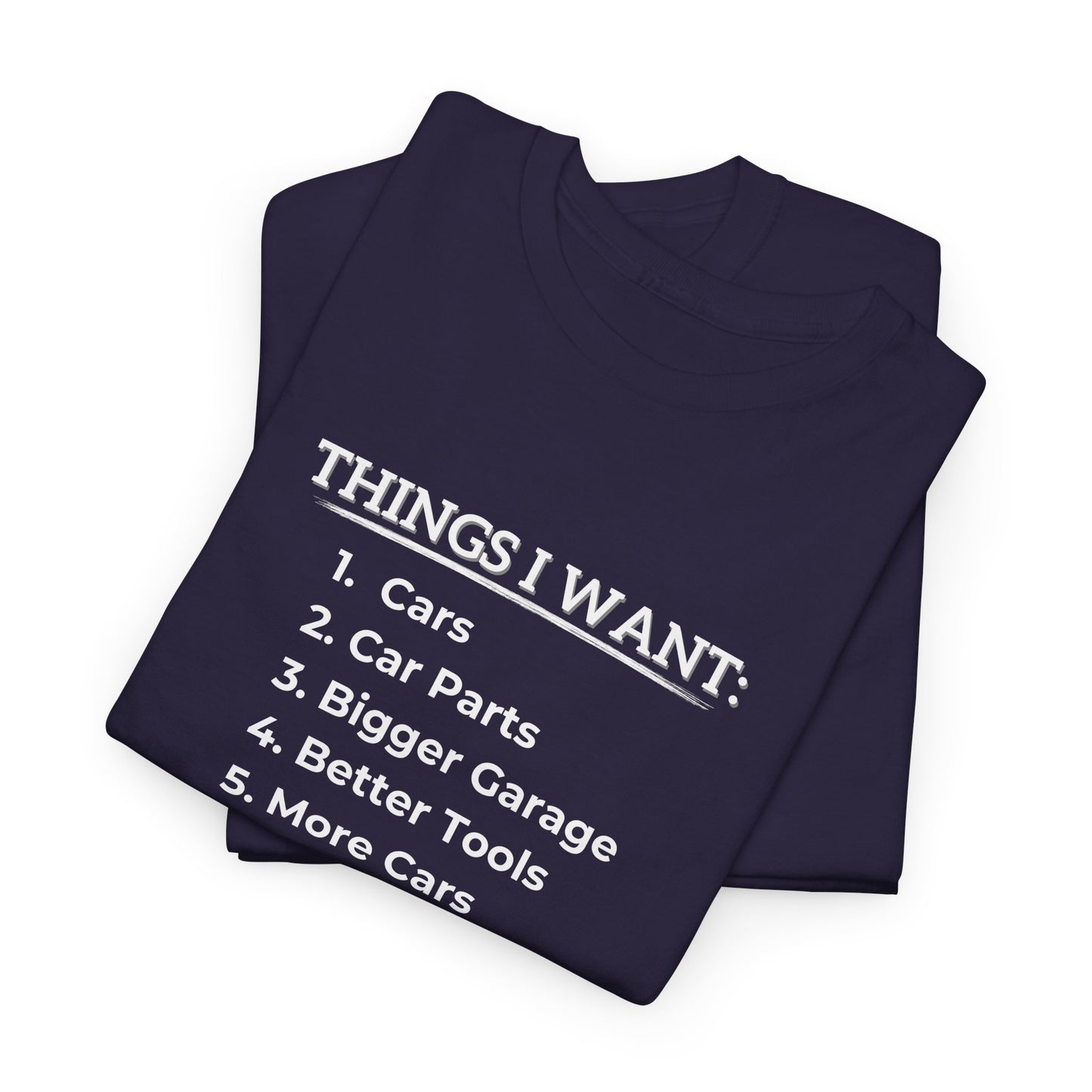 Car - Things I Want Shirt