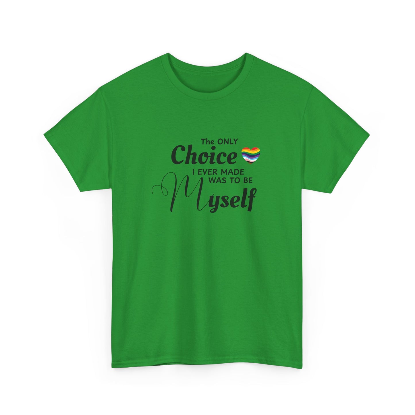 Choice to be Myself - Pride Shirt