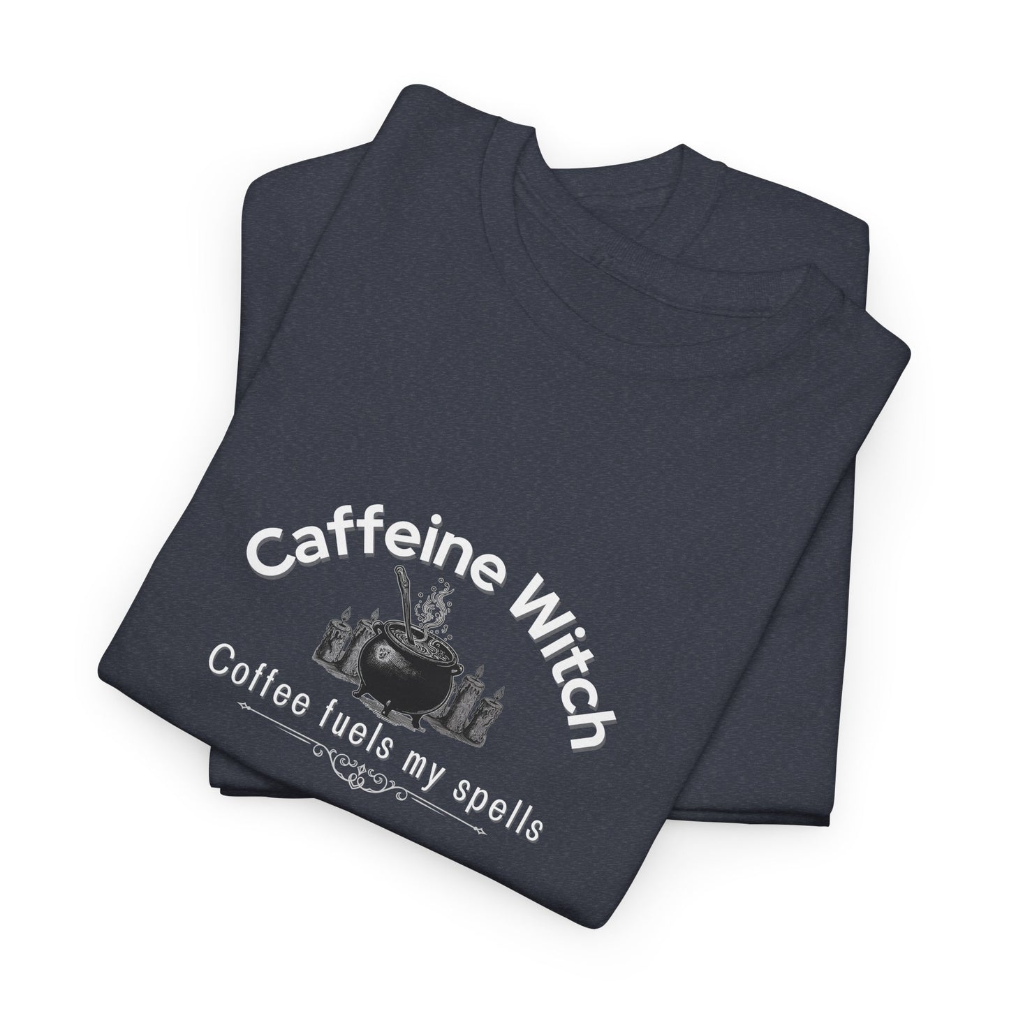 Caffeine Witch, Coffee Fuels My Spells Halloween T-Shirt