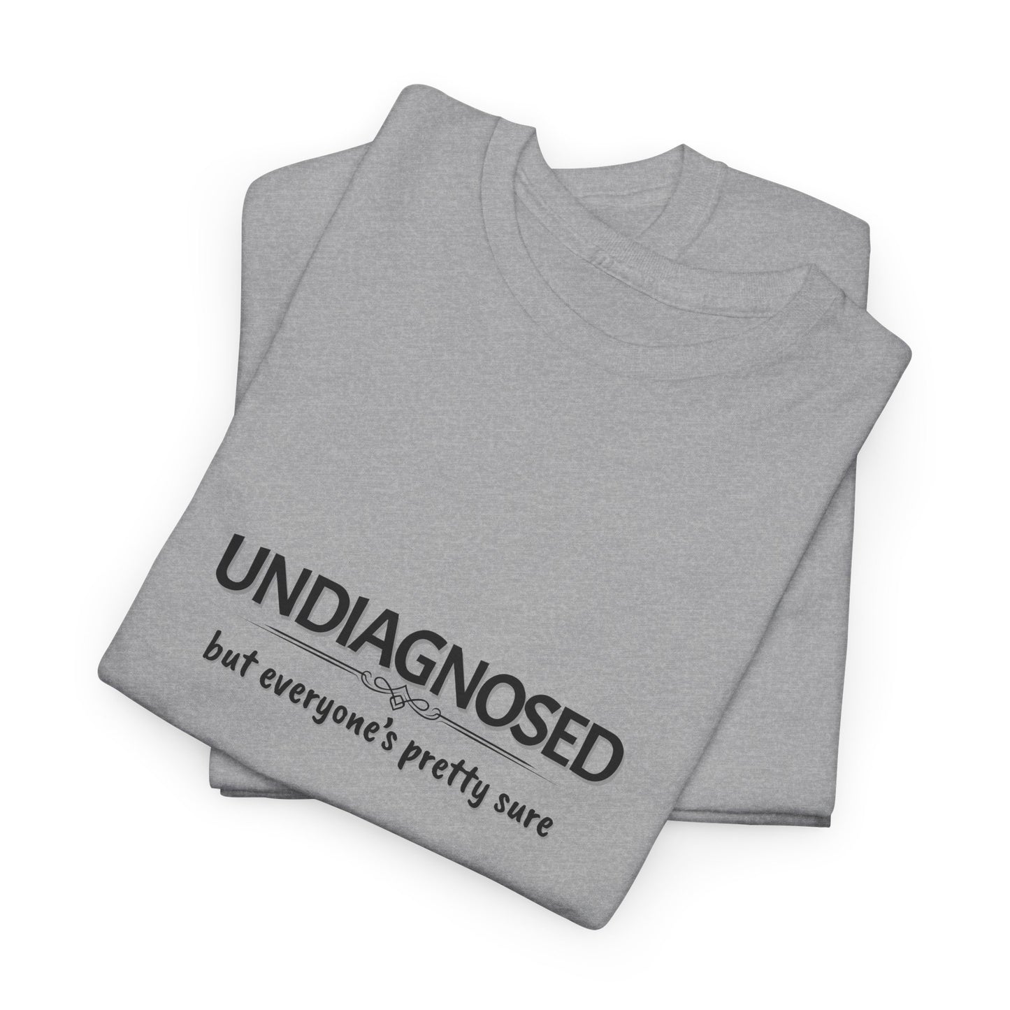 Undiagnosed Shirt