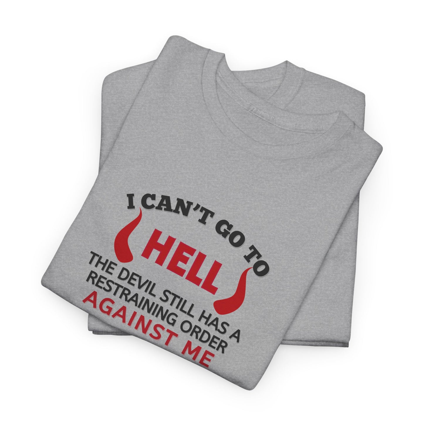 Devil has a Restraining Order Shirt