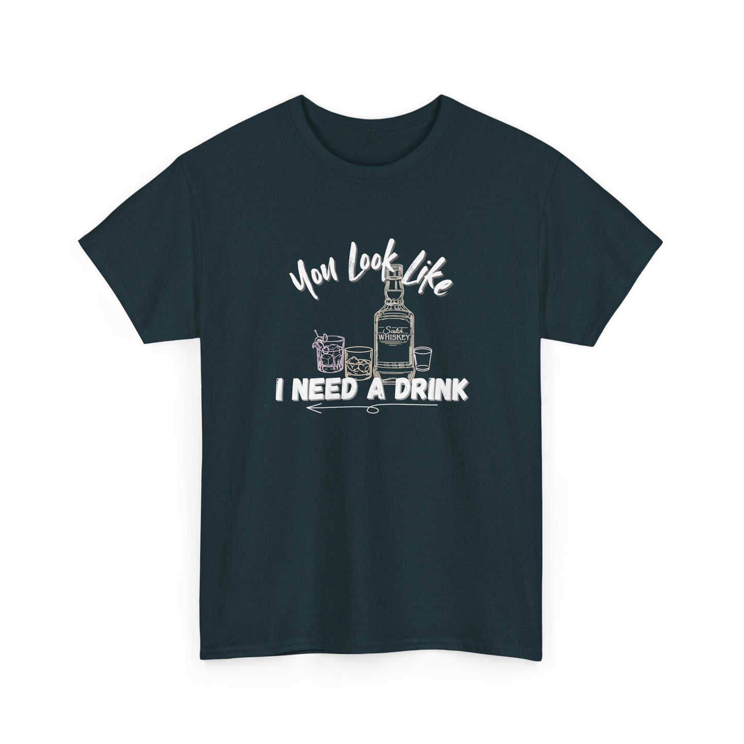You Look Like I need a Drink Shirt