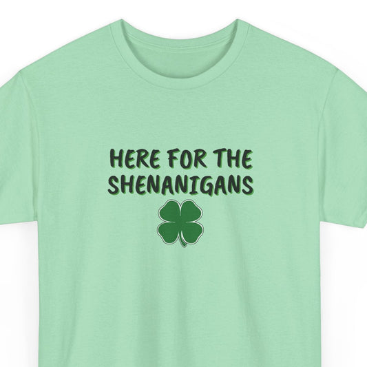 Here for the Shenanigans, St Patty Day Shirt