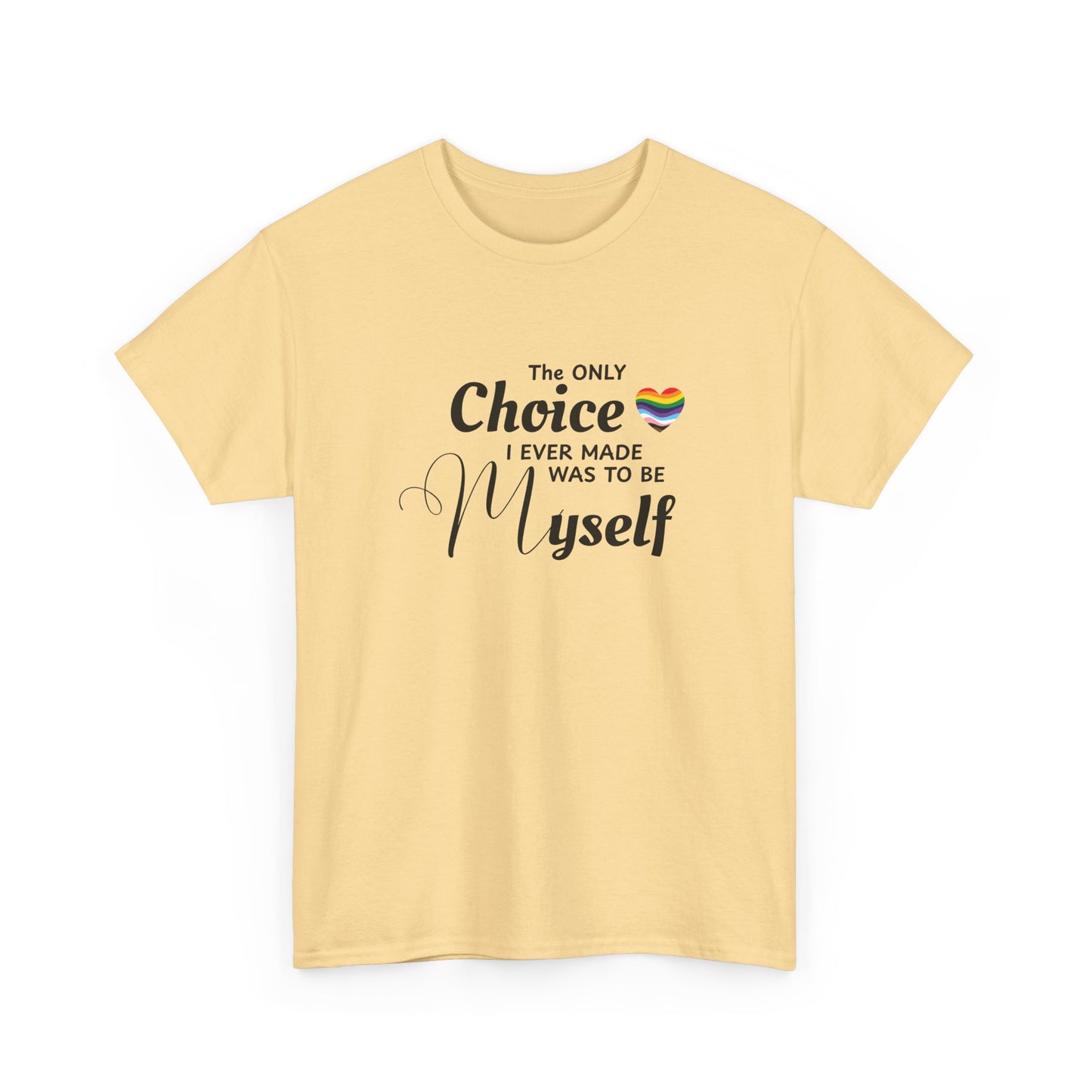 Choice to be Myself - Pride Shirt