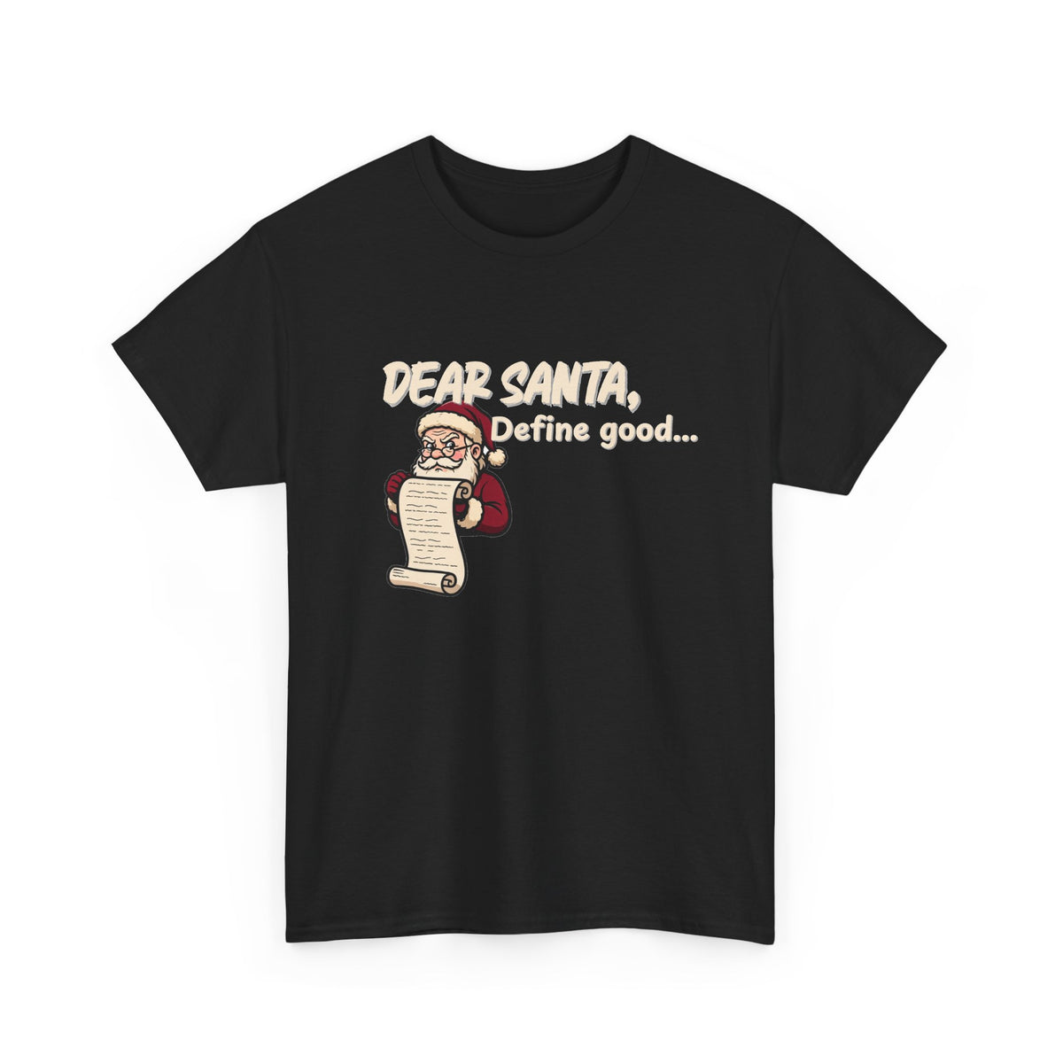 Dear Santa, Define Good Shirt