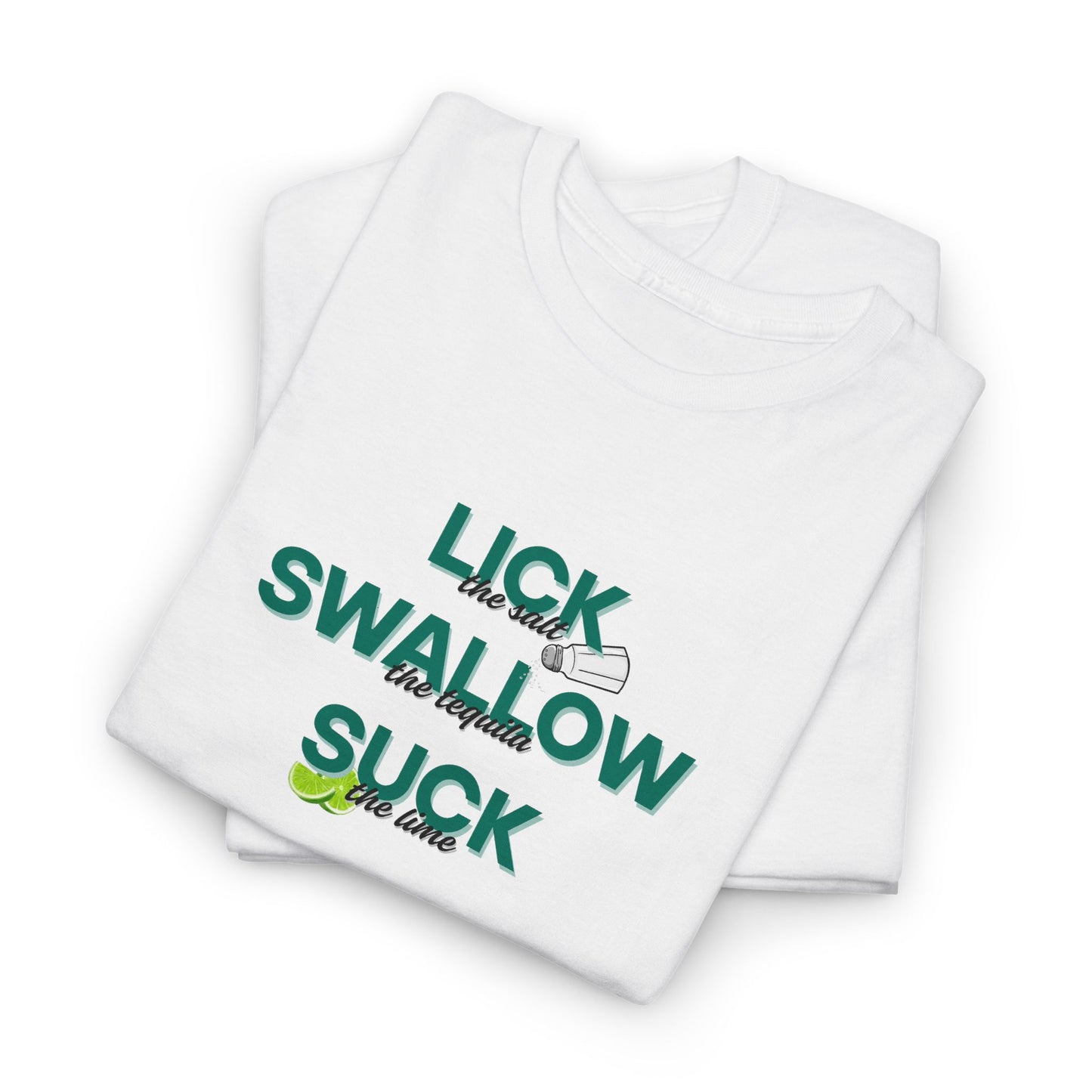 Tequila, Lick, Swallow Shirt