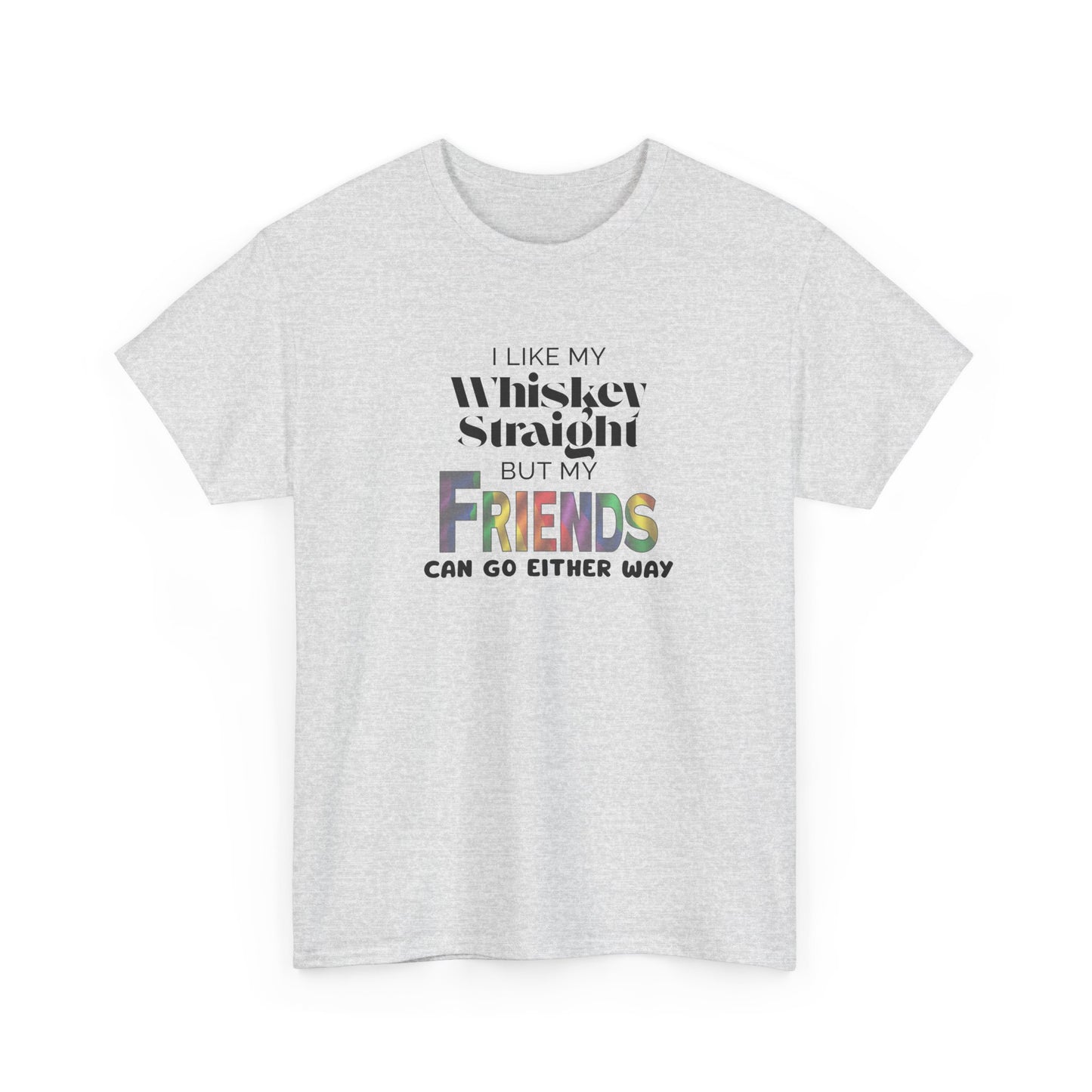 I Like My Whiskey Straight, Pride Shirt