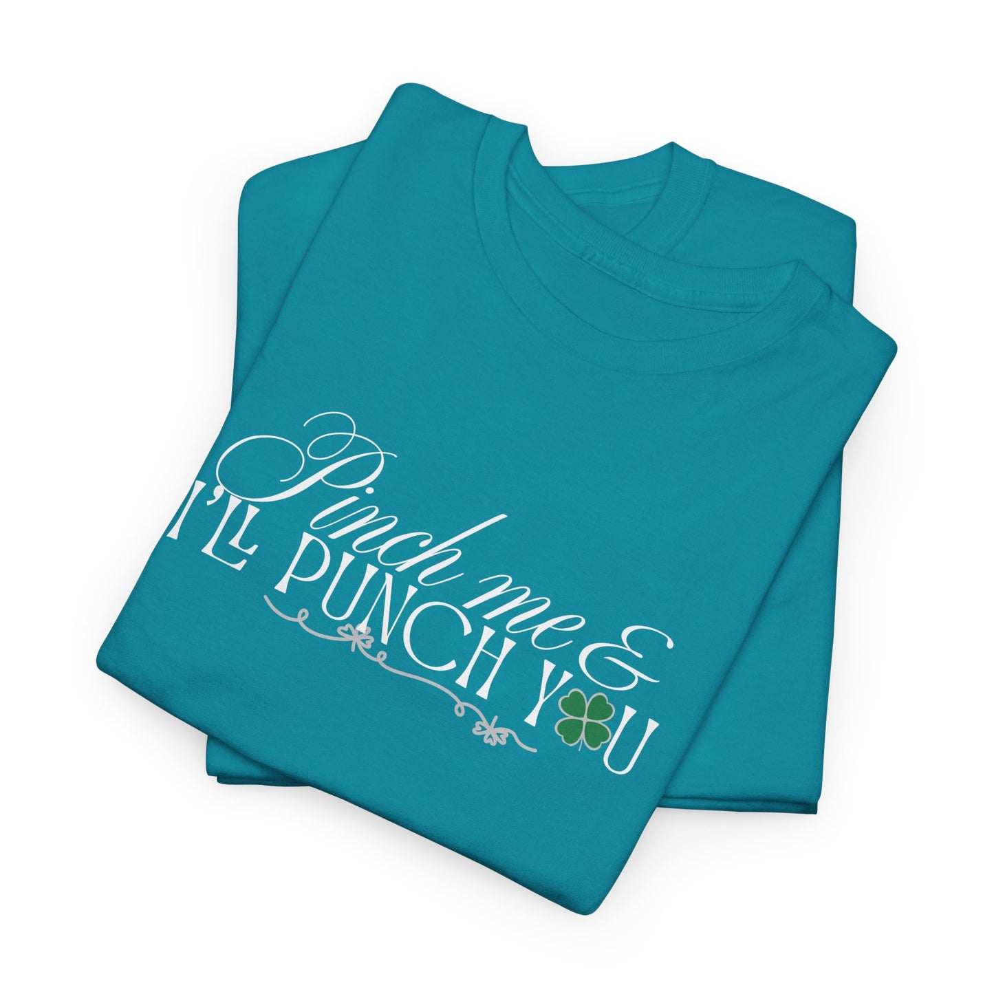 Pinch Me & I'll Punch You Shirt