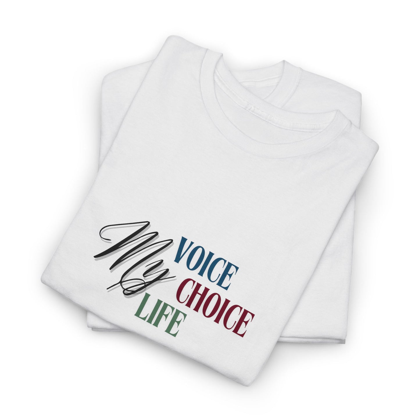 My Voice, My Choice, My Life Shirt
