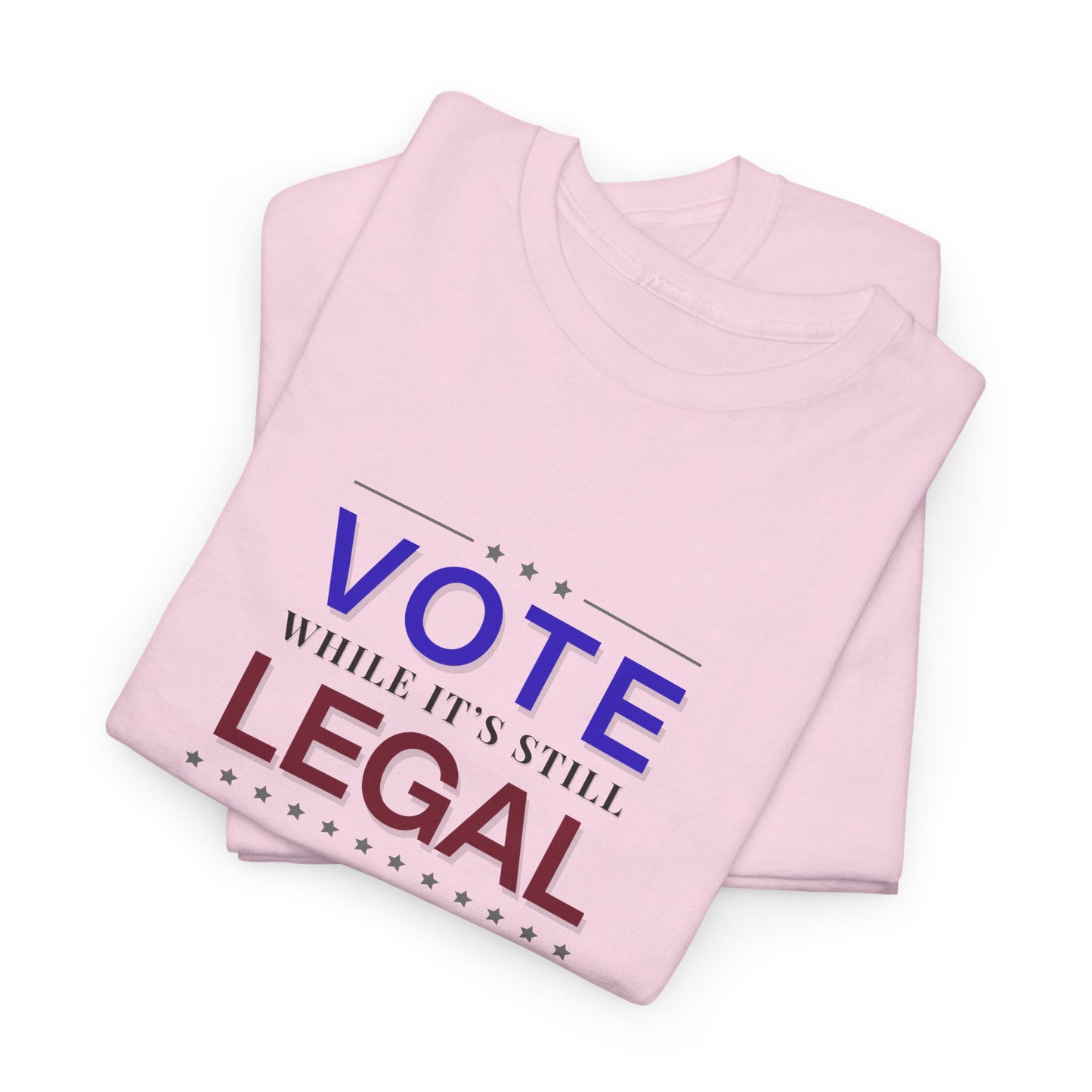 Vote While It's Still Legal Shirt