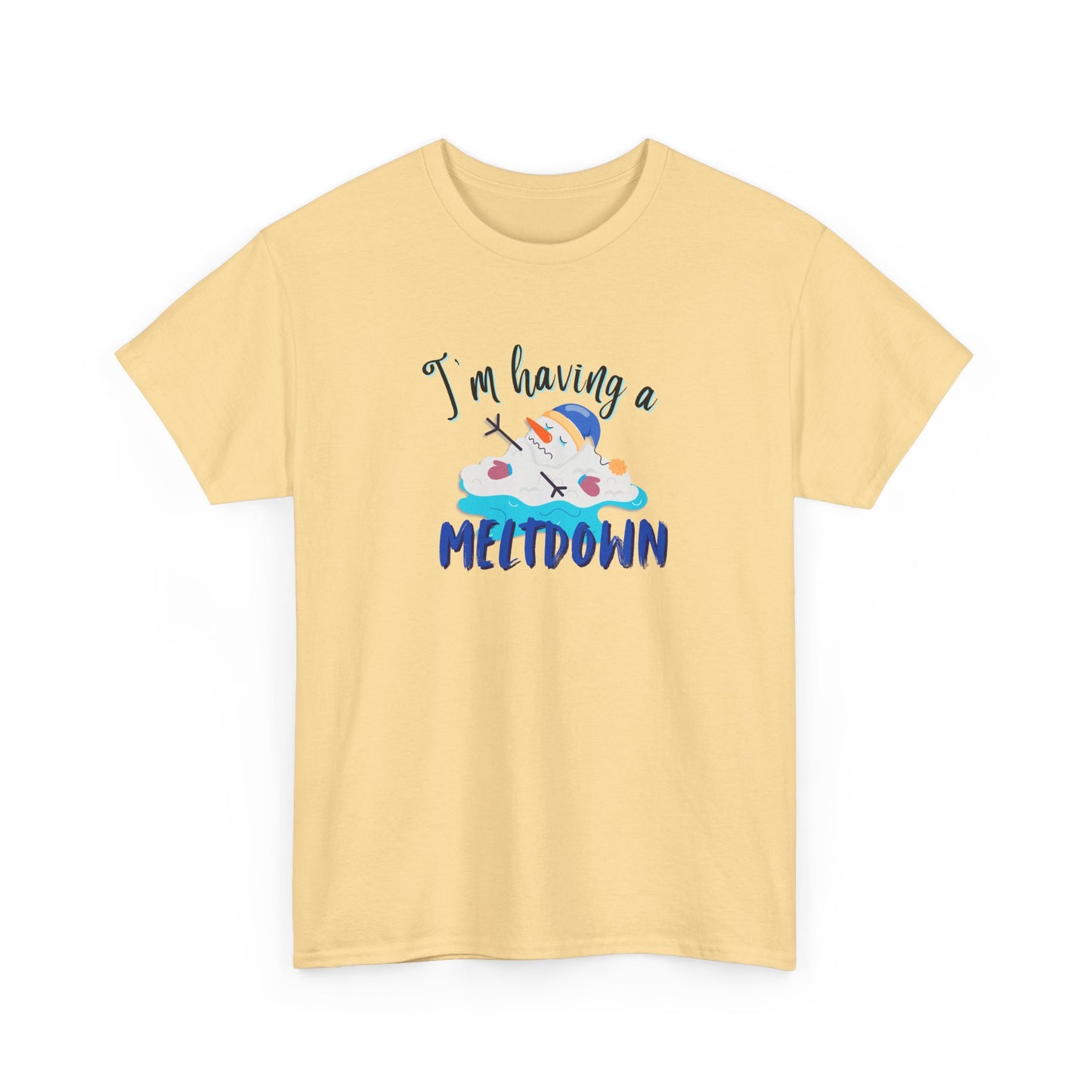 Having a Meltdown Shirt