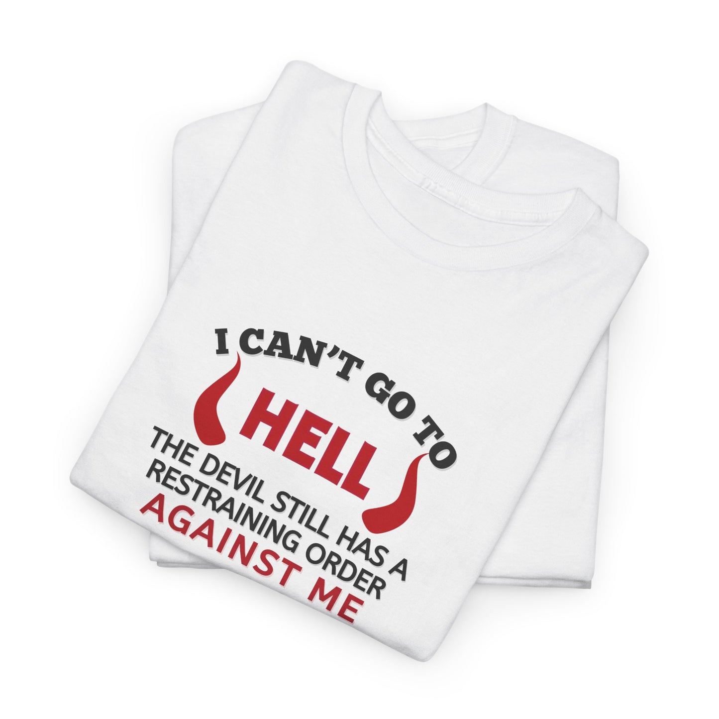 Devil has a Restraining Order Shirt