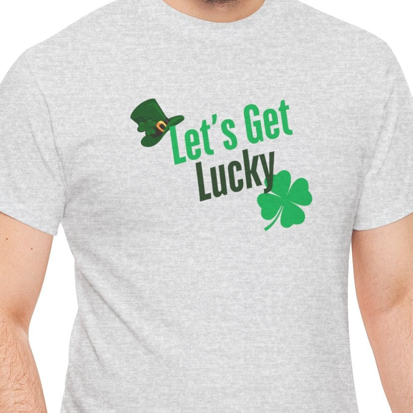 Let's Get Lucky, St. Patty Day Shirt