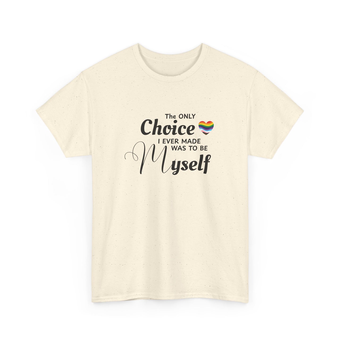 Choice to be Myself - Pride Shirt