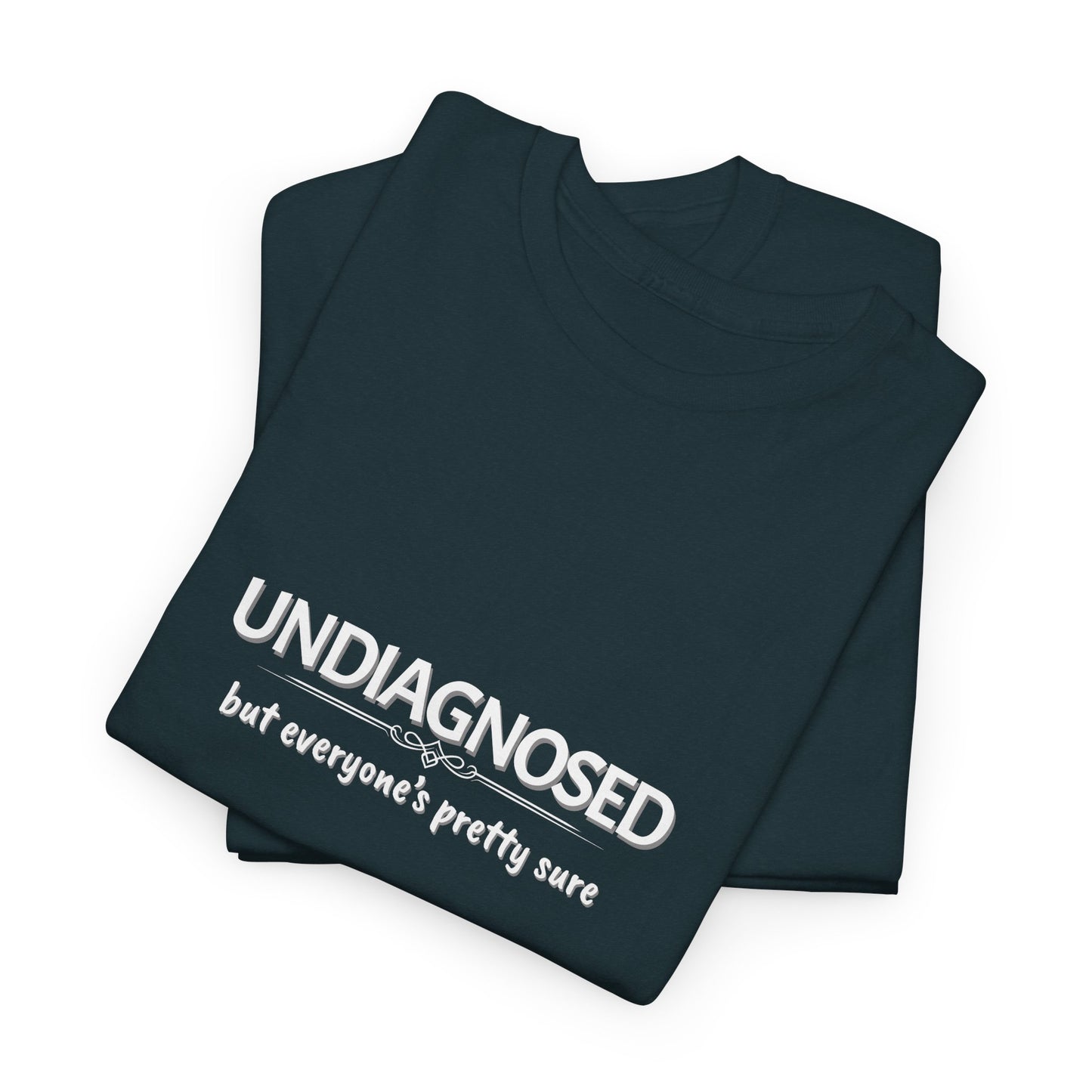 Undiagnosed Shirt