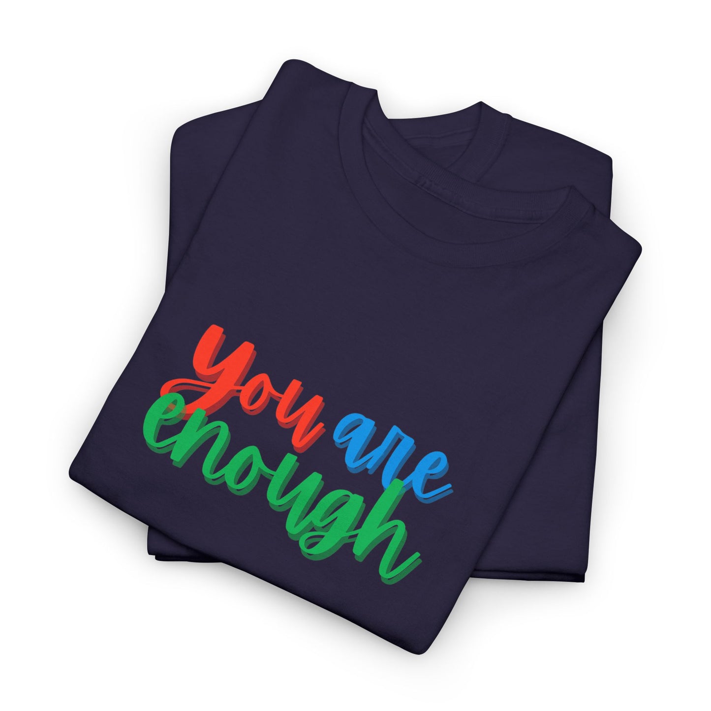 You Are Enough Pride Shirt