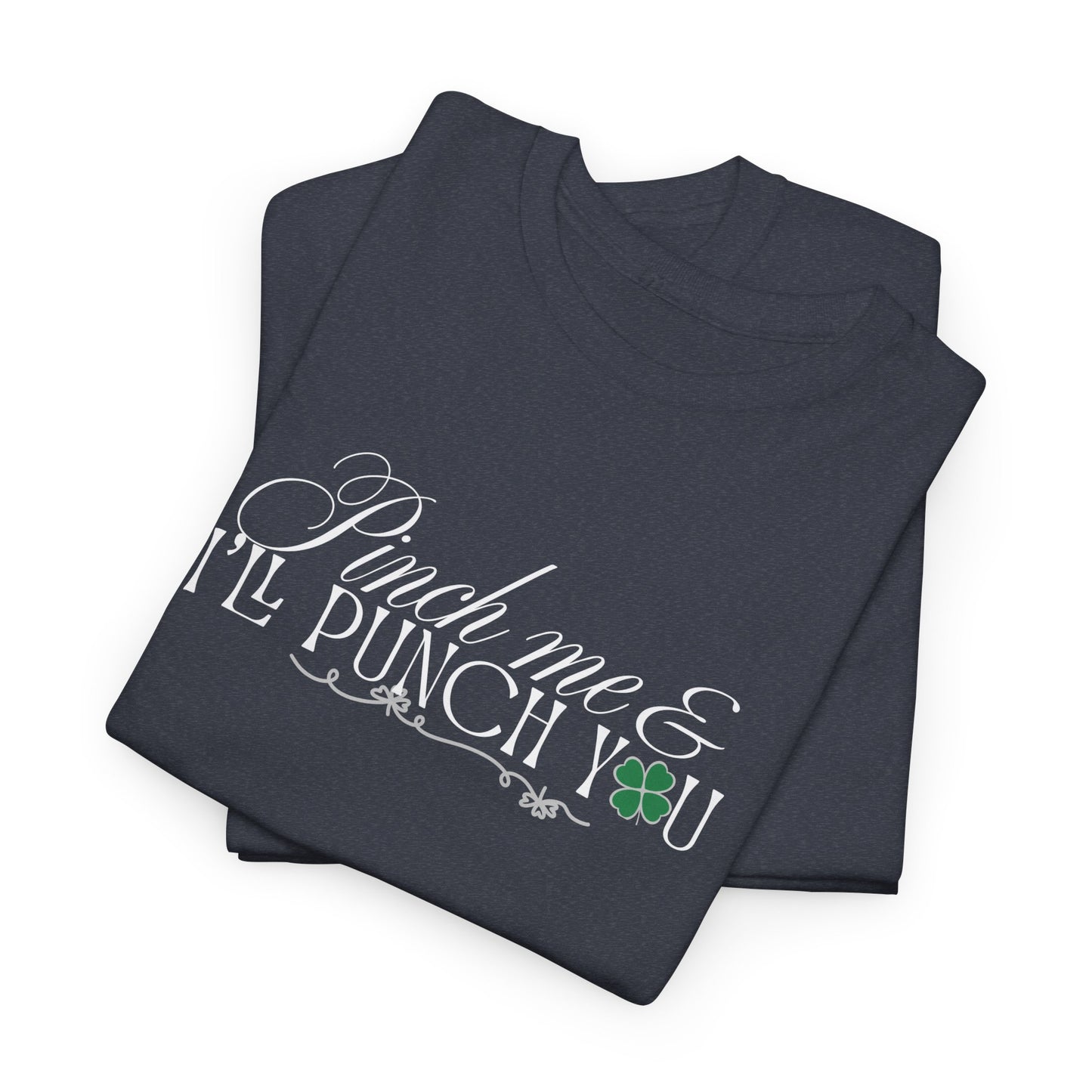 Pinch Me & I'll Punch You Shirt