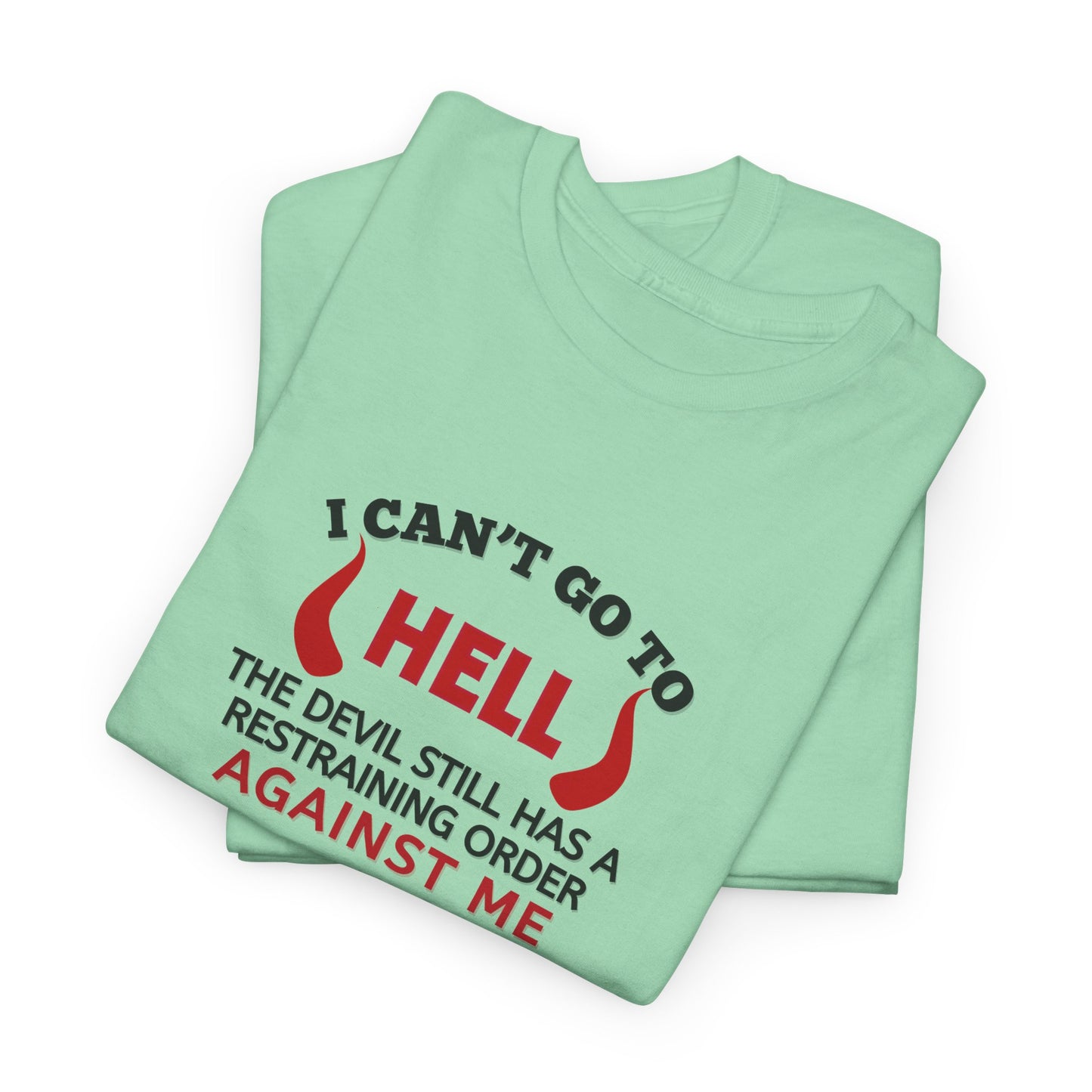 Devil has a Restraining Order Shirt