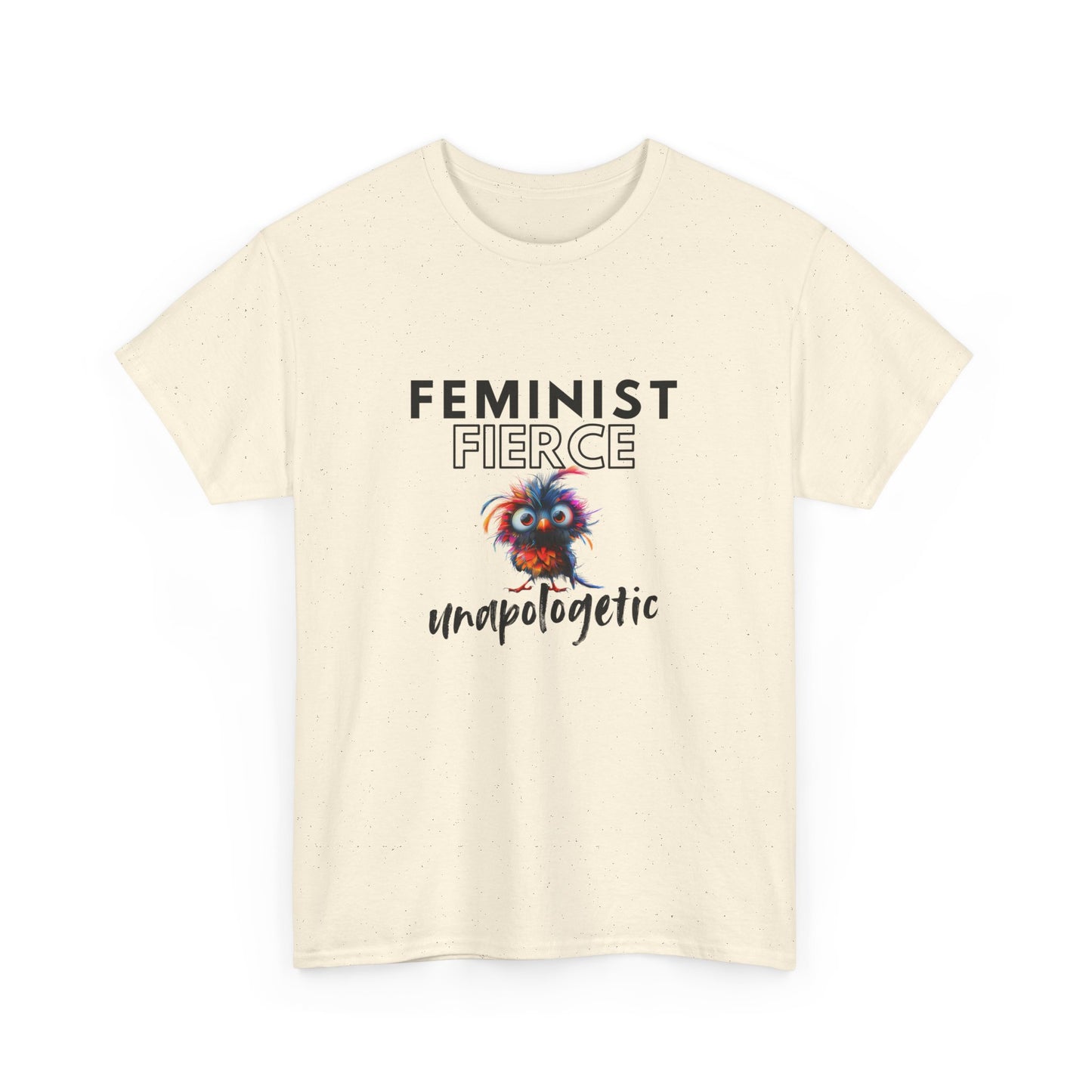 Feminist, Fierce, and Unapologetic Tee