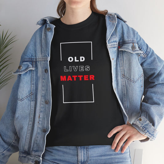 Old Lives Matter Shirt