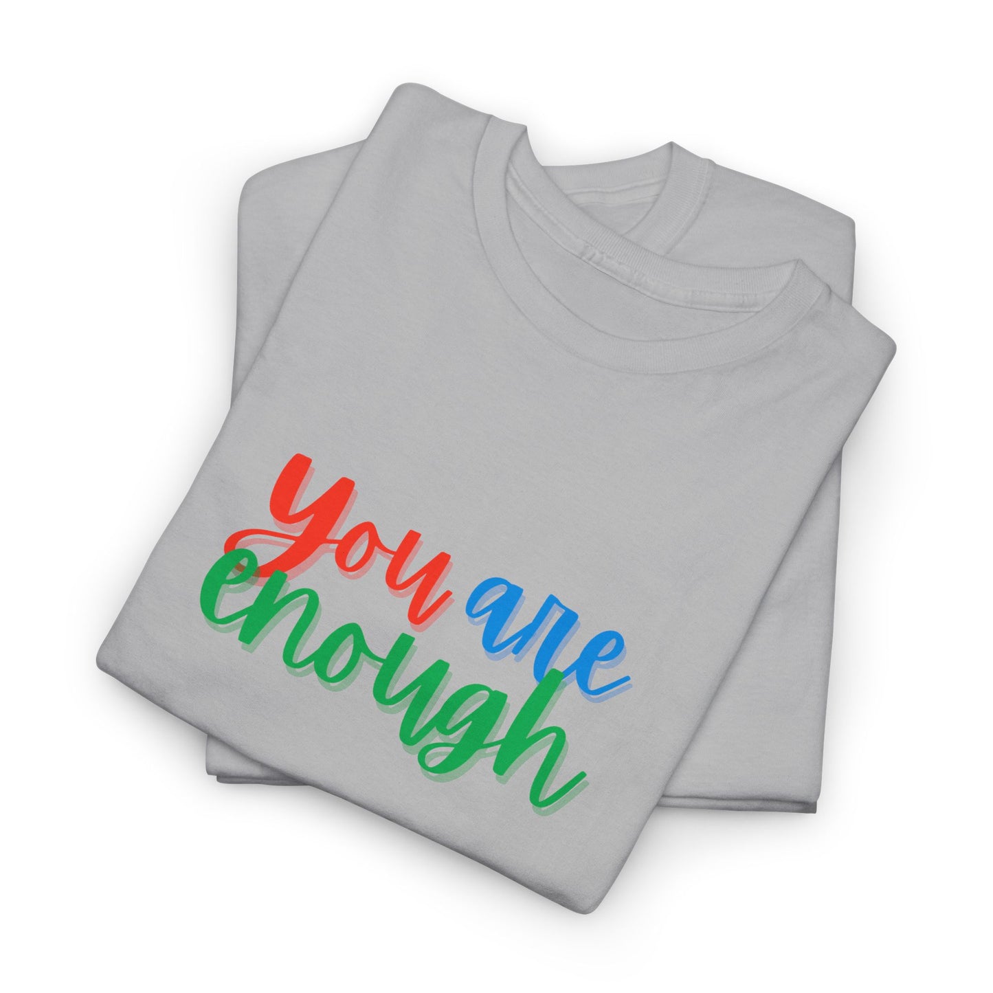 You Are Enough Pride Shirt
