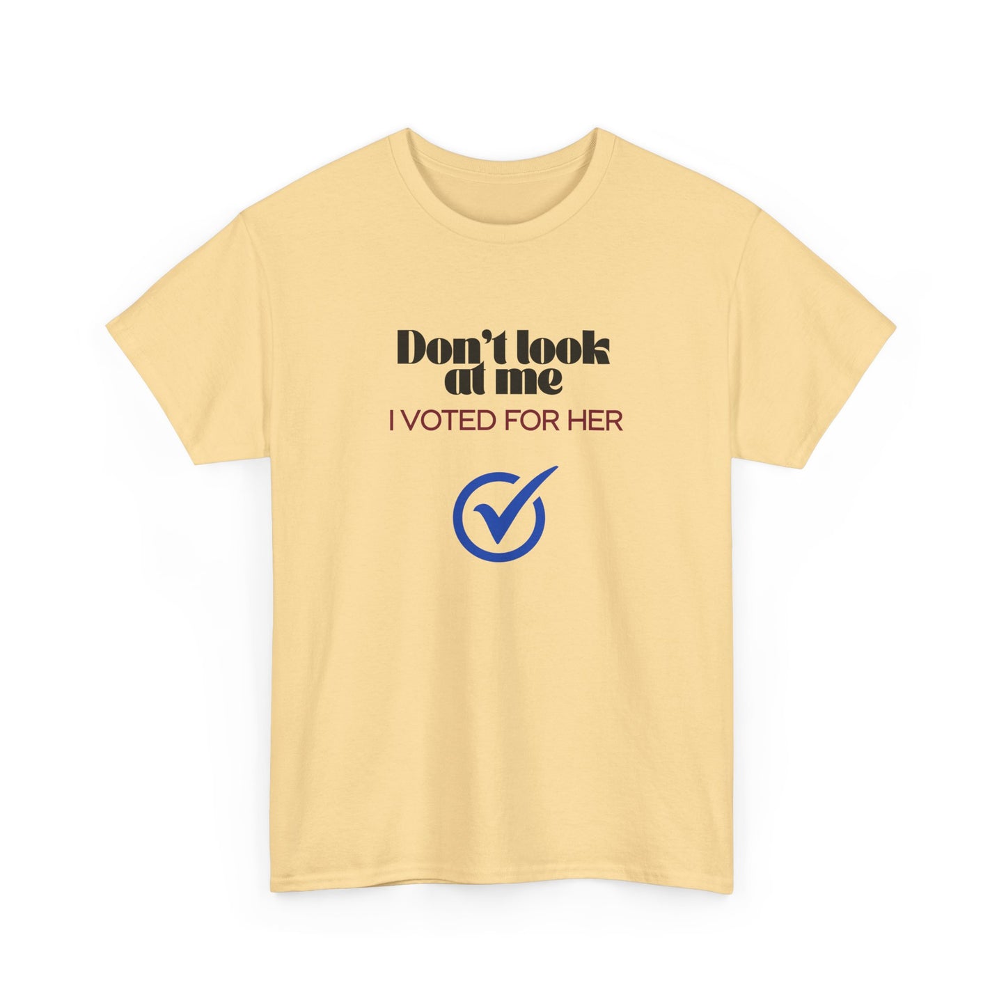 Don't Look at Me Voting Shirt