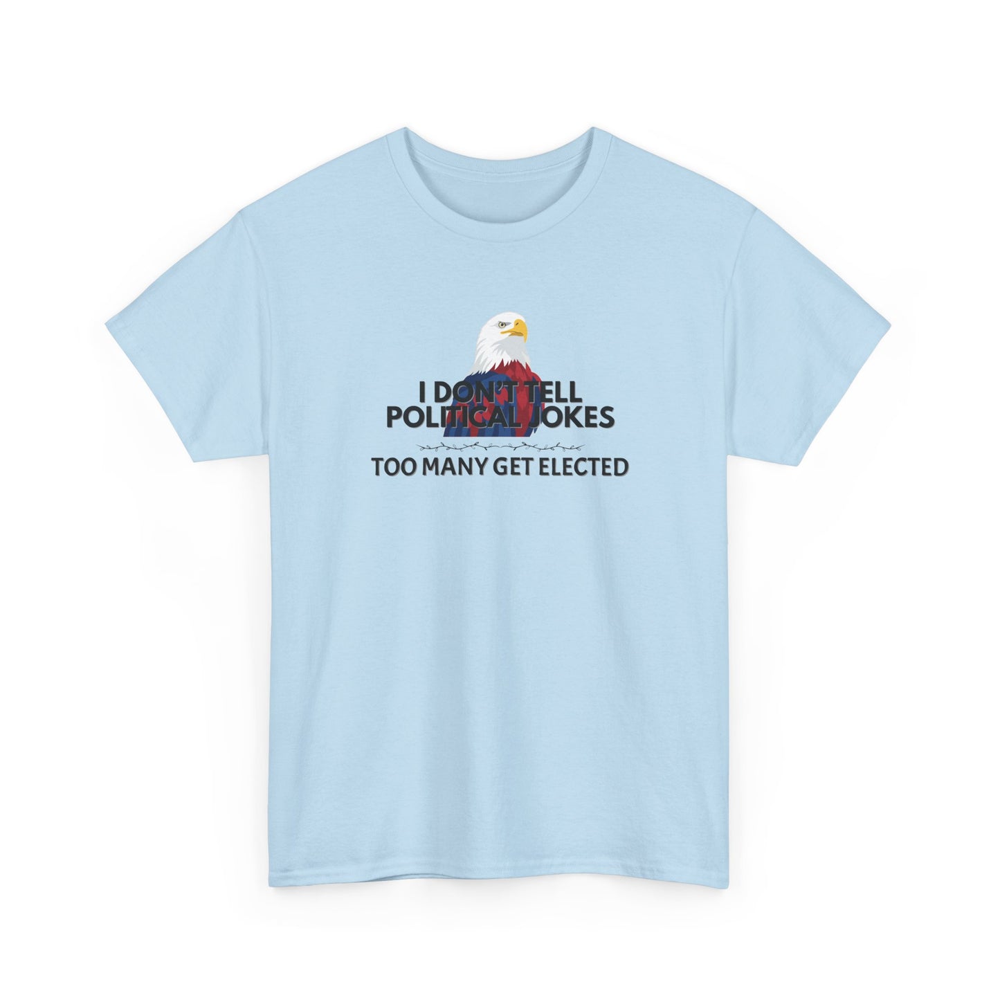 Don't Tell Political Jokes Shirt