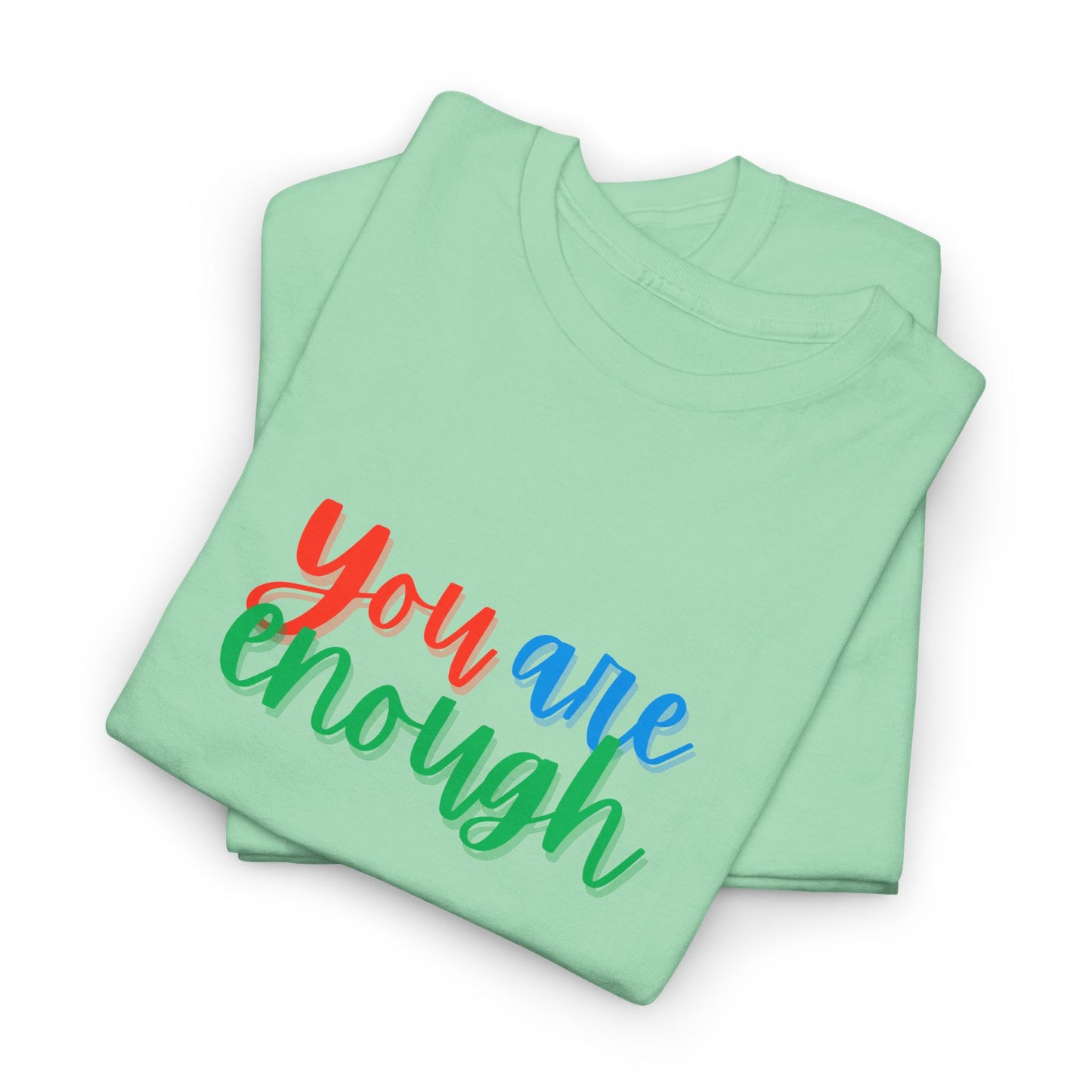 You Are Enough Pride Shirt