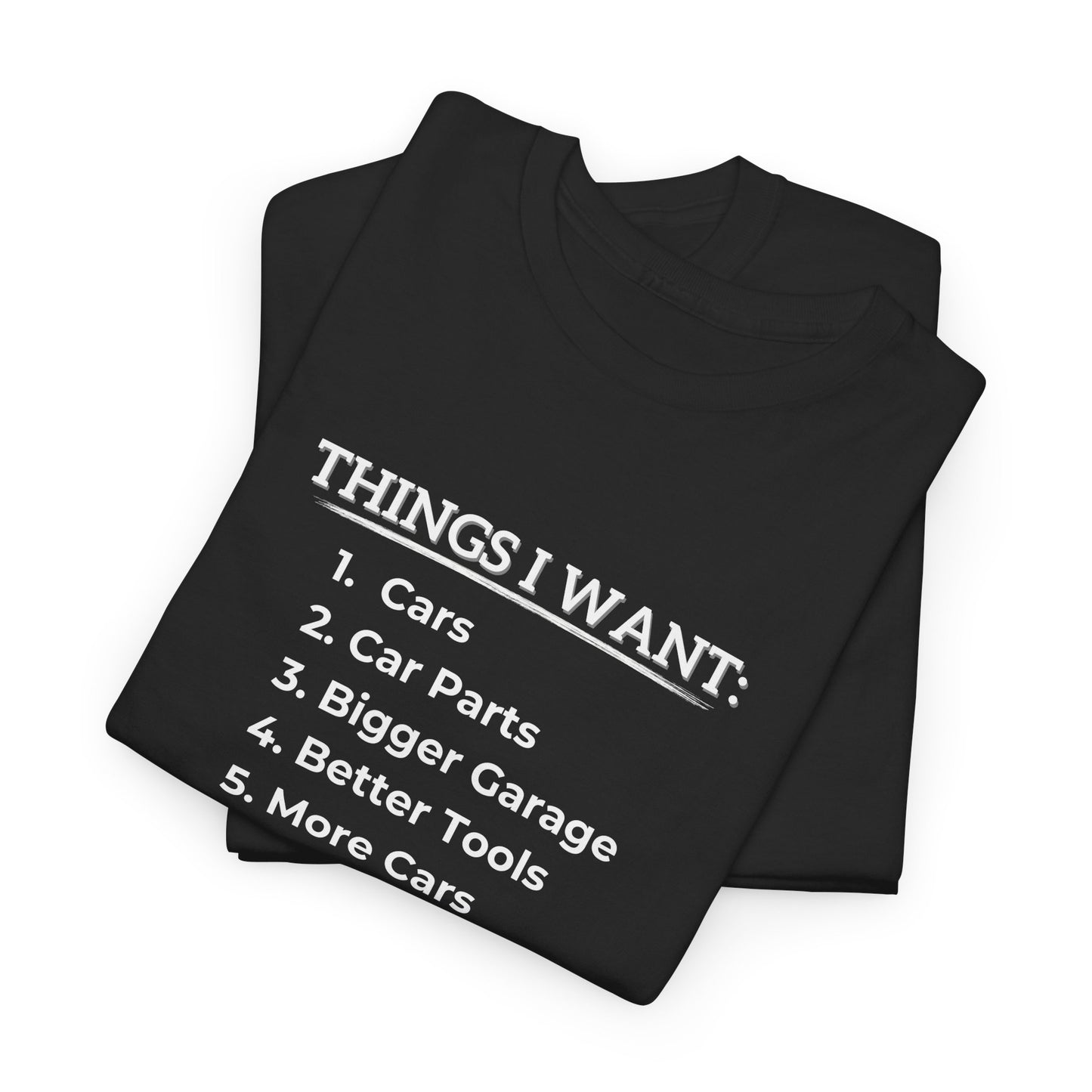 Car - Things I Want Shirt