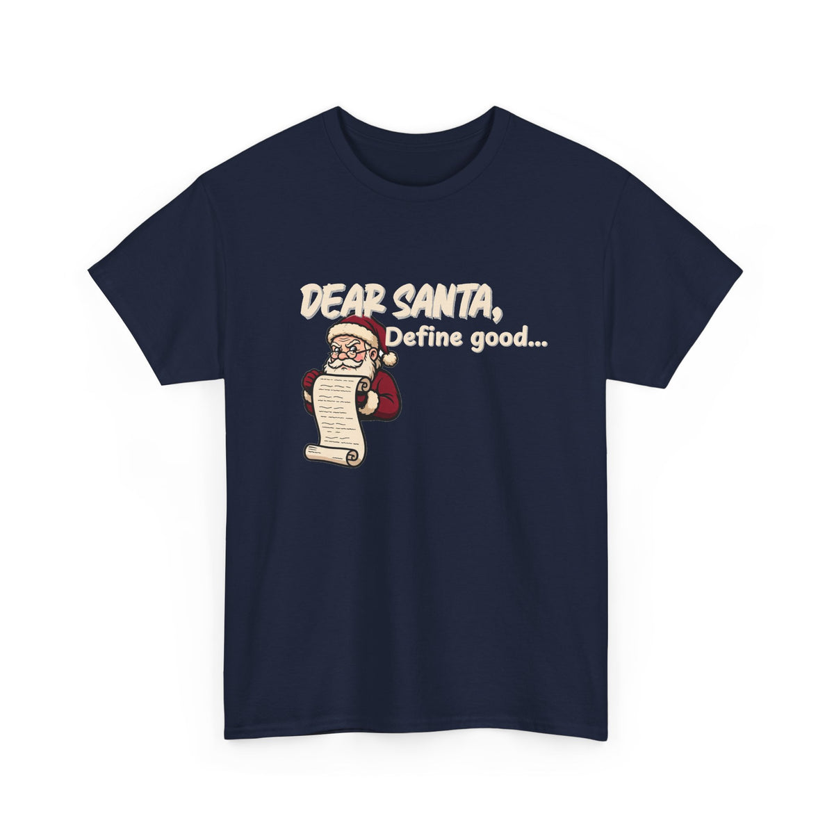 Dear Santa, Define Good Shirt