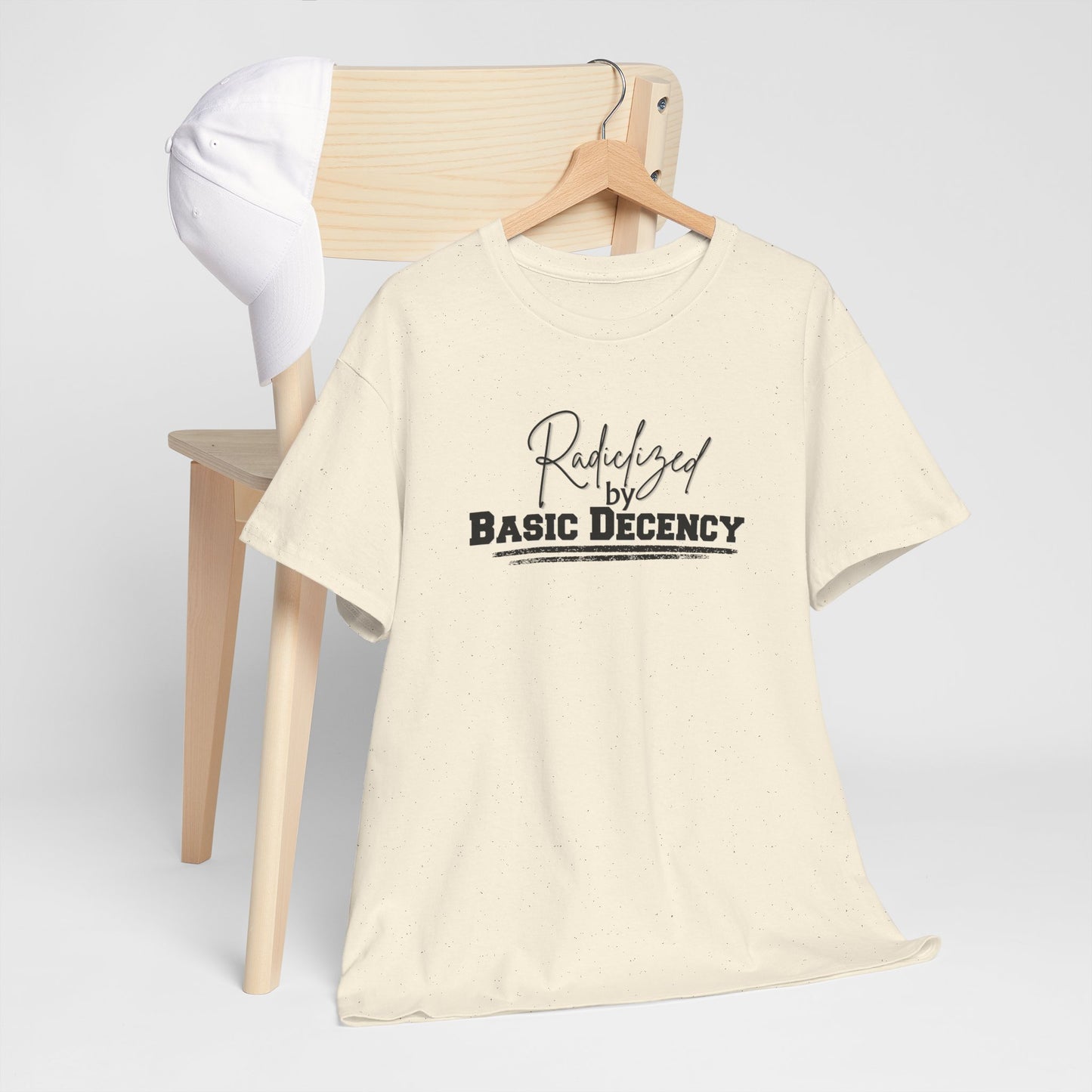Radicalized by Decency Shirt