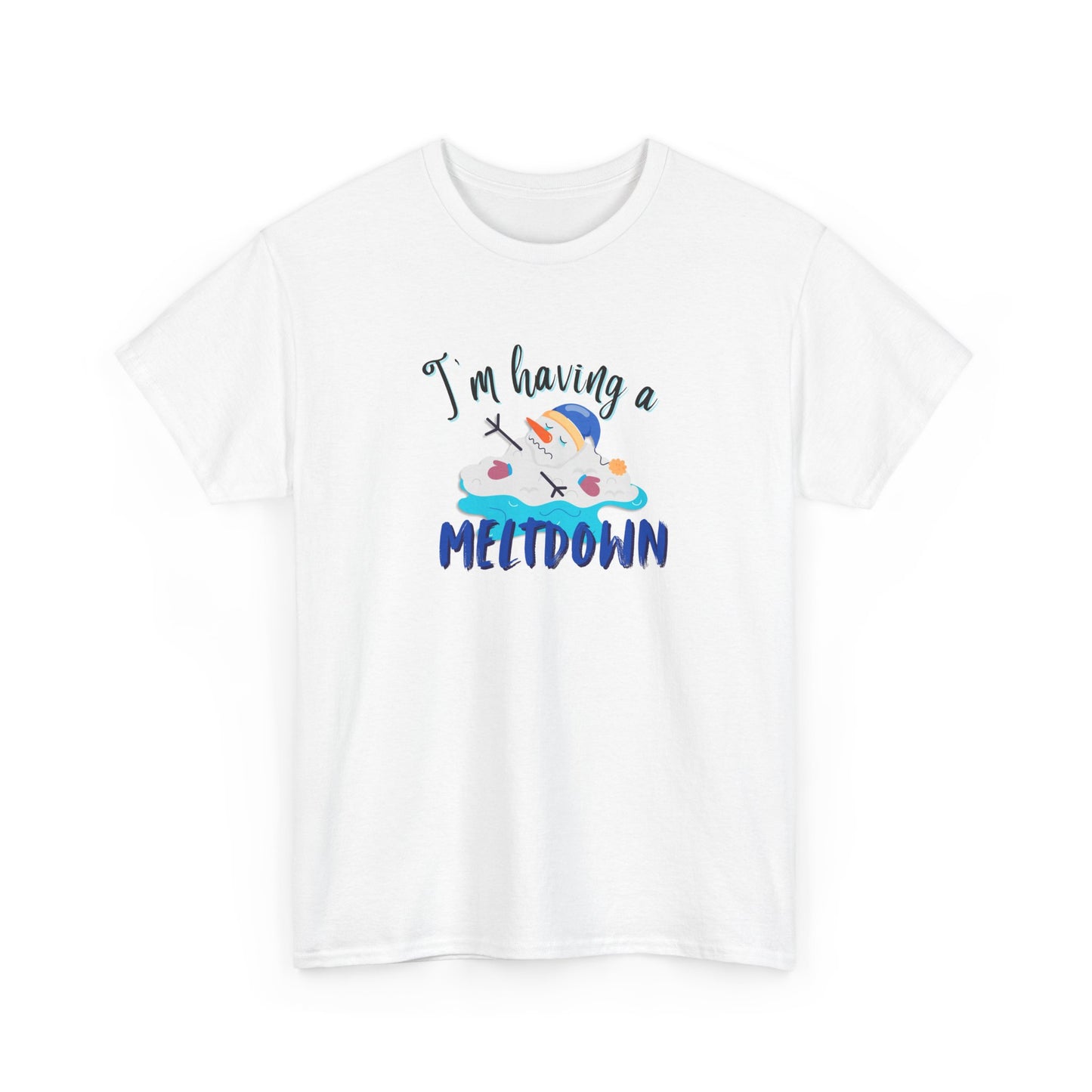 Having a Meltdown Shirt