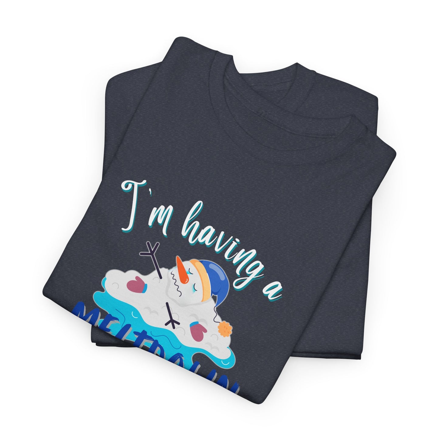Having a Meltdown Shirt