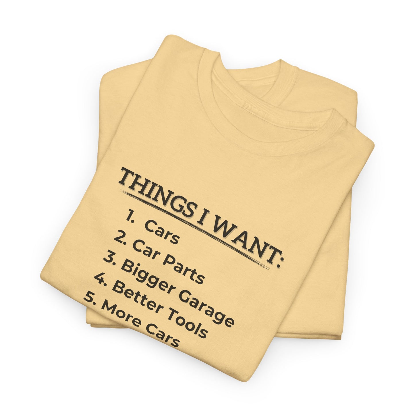 Car - Things I Want Shirt