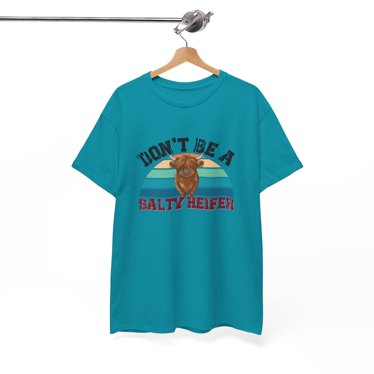 Don't Be a Salty Heifer Shirt