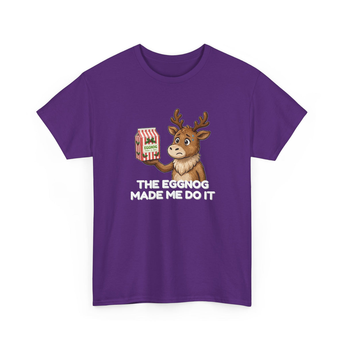 The Eggnog Made Me Do It Shirt
