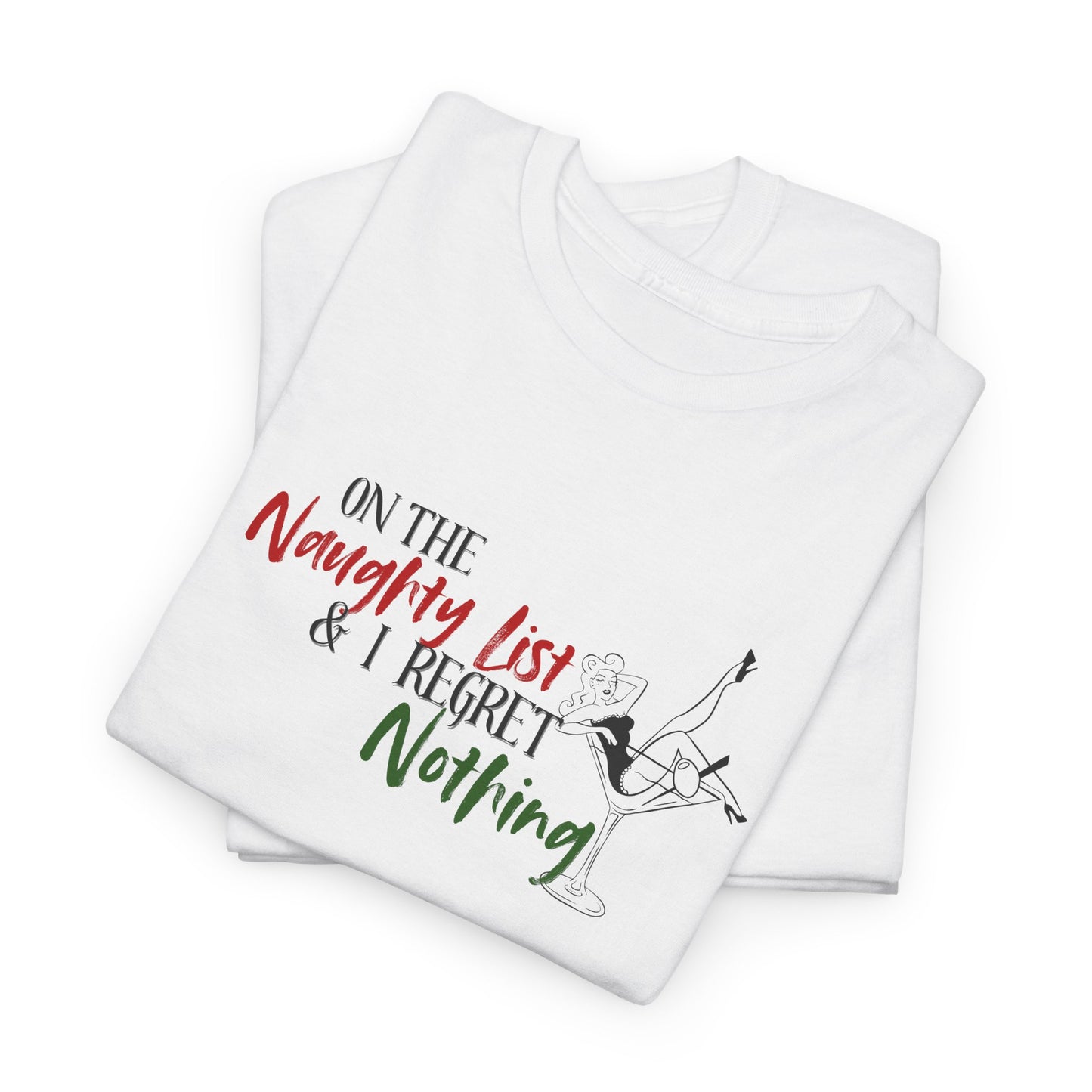 Naughty List, No Regrets Shirt