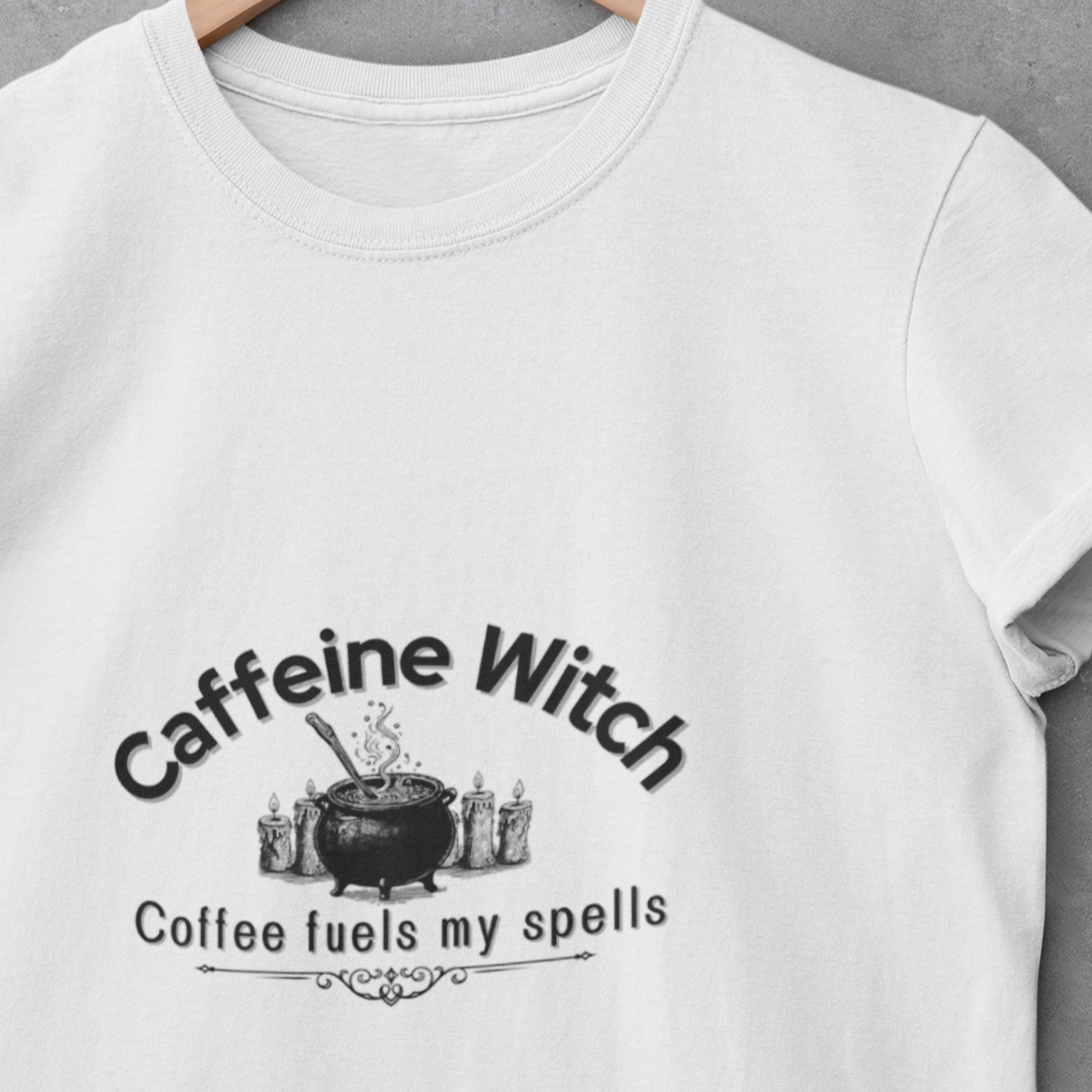 Caffeine Witch, Coffee Fuels My Spells Halloween T-Shirt