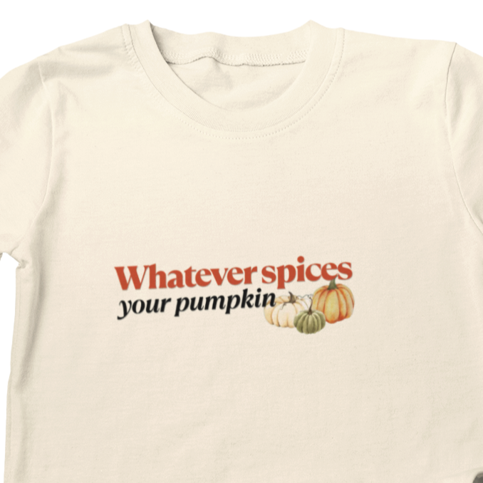 Whatever Spices Your Pumpkin T-Shirt