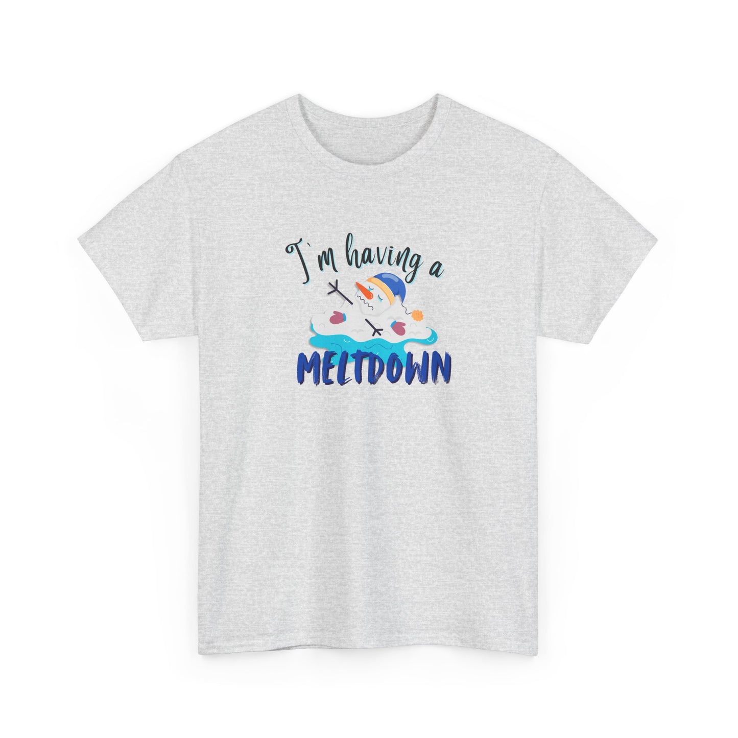 Having a Meltdown Shirt