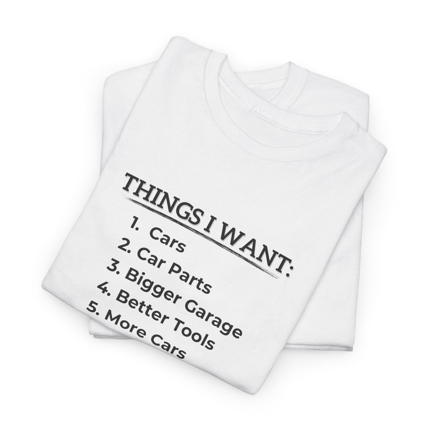 Car - Things I Want Shirt