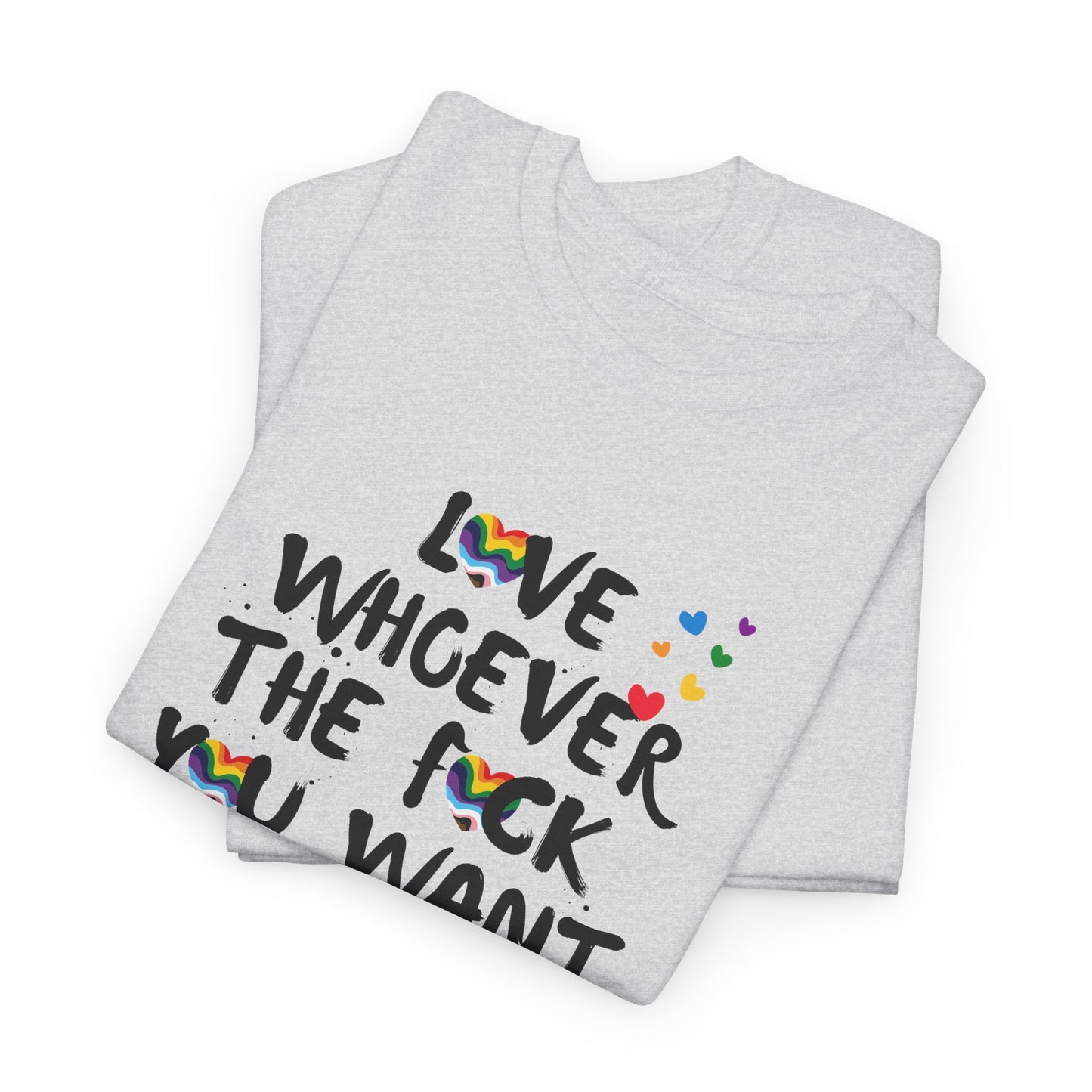 Love Whoever You Want Tee | Pride Shirt