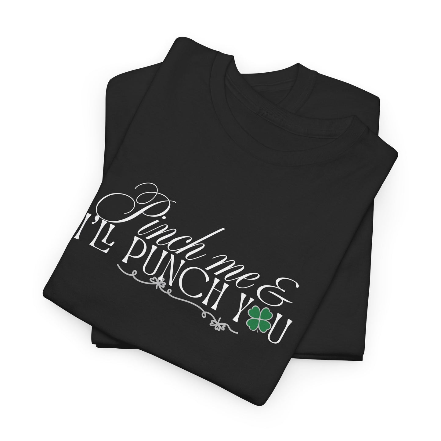 Pinch Me & I'll Punch You Shirt