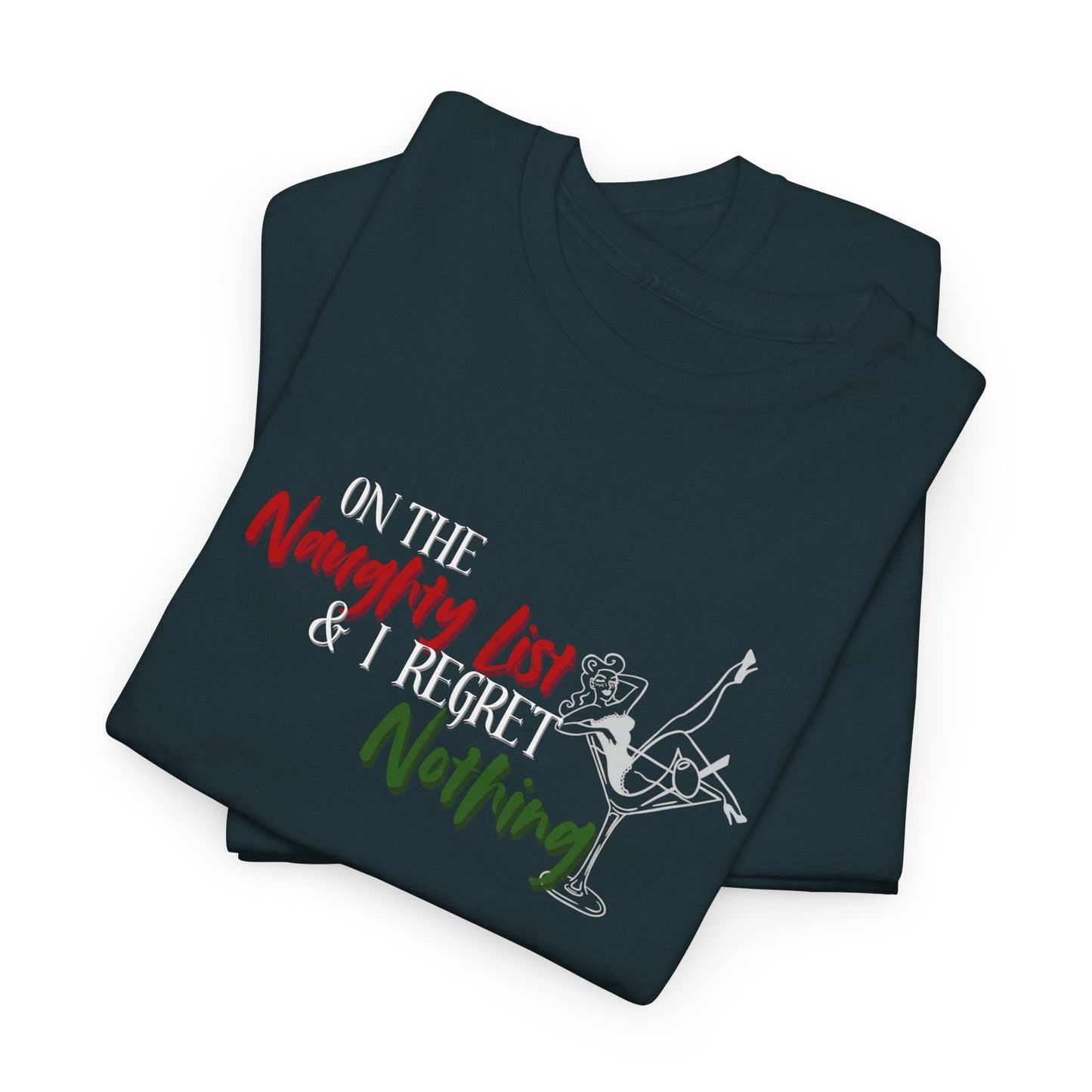 Naughty List, No Regrets Shirt