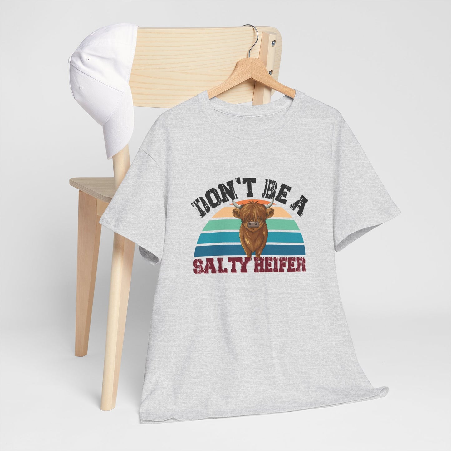 Don't Be a Salty Heifer Shirt